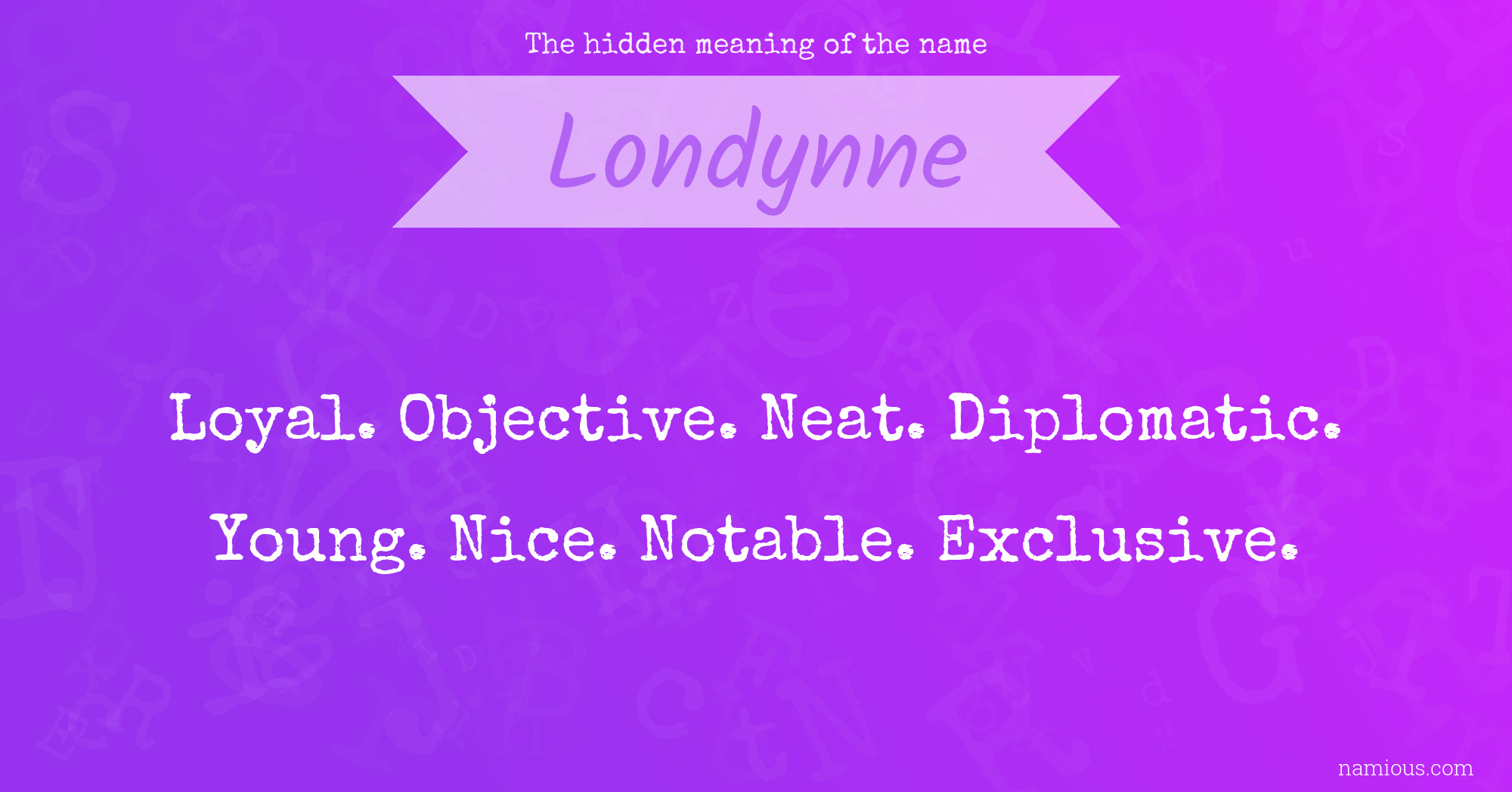 The hidden meaning of the name Londynne