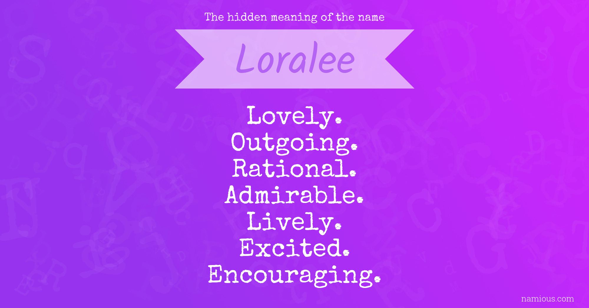 The hidden meaning of the name Loralee