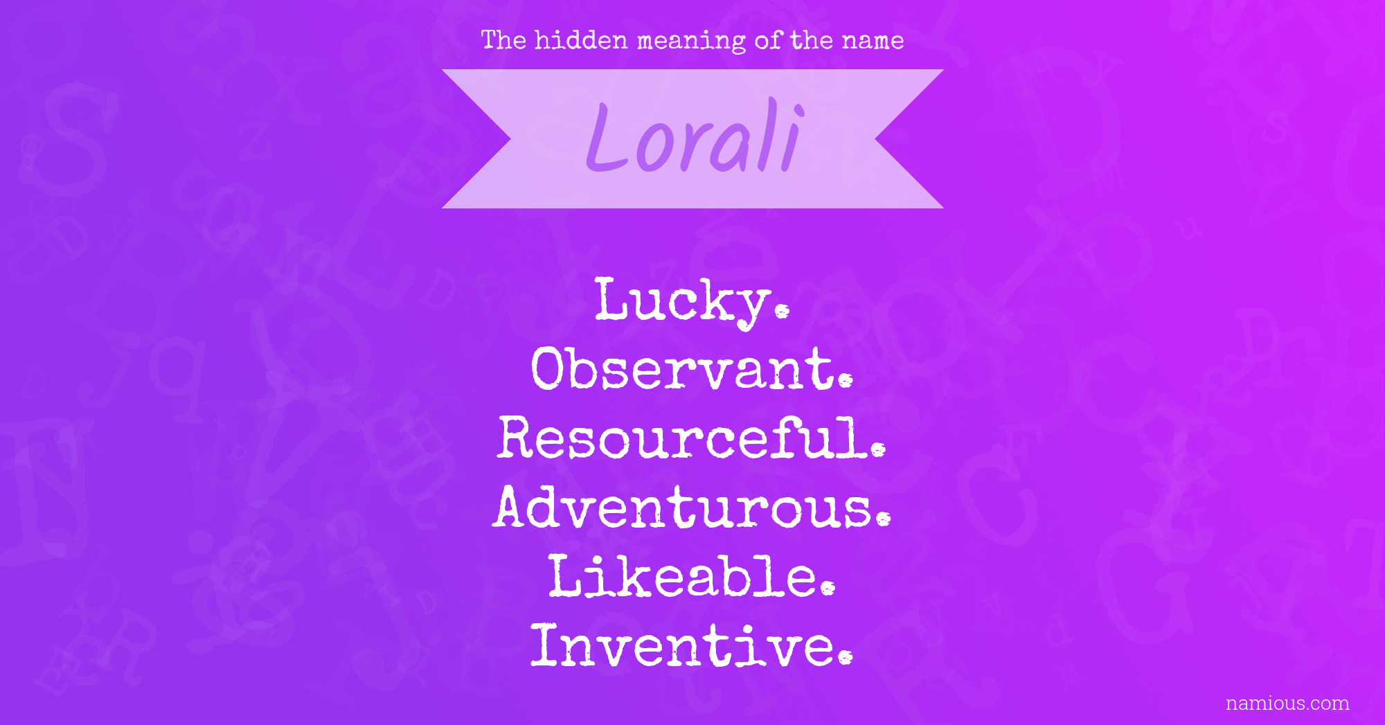 The hidden meaning of the name Lorali