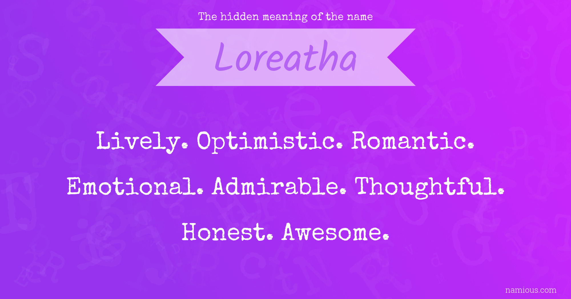 The hidden meaning of the name Loreatha