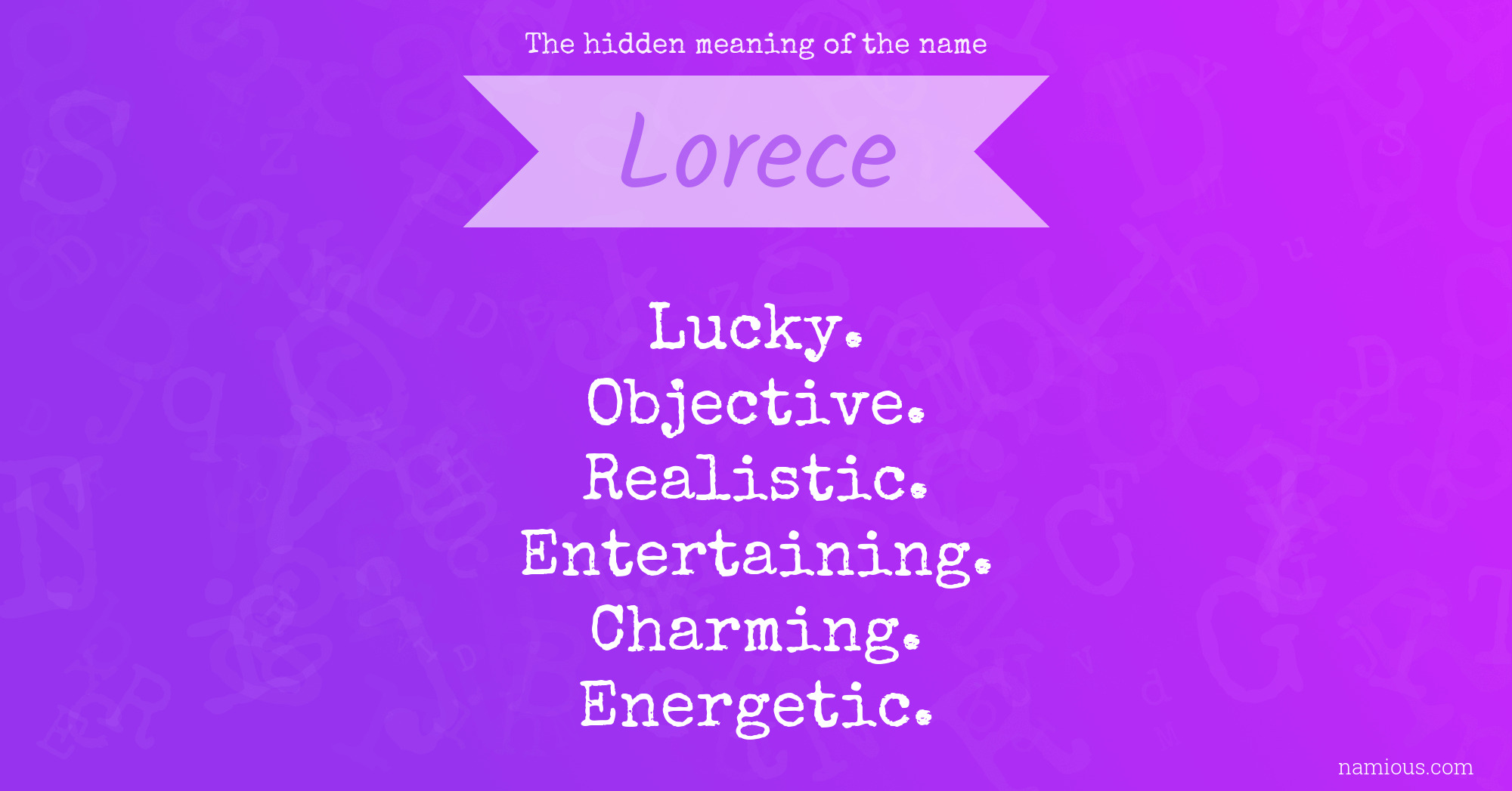 The hidden meaning of the name Lorece