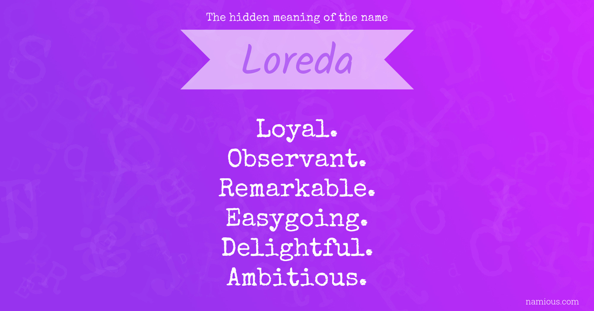 The hidden meaning of the name Loreda