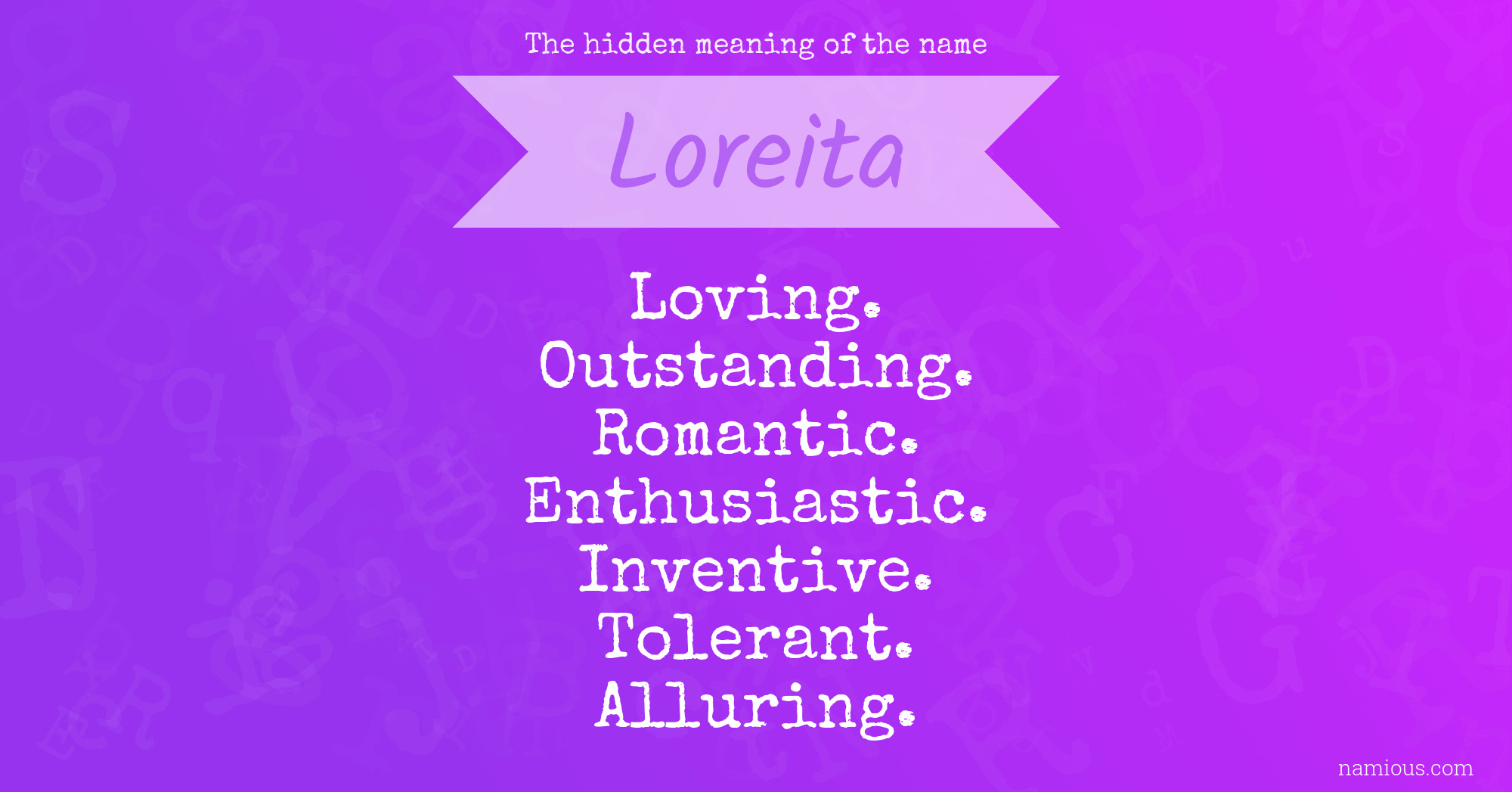 The hidden meaning of the name Loreita