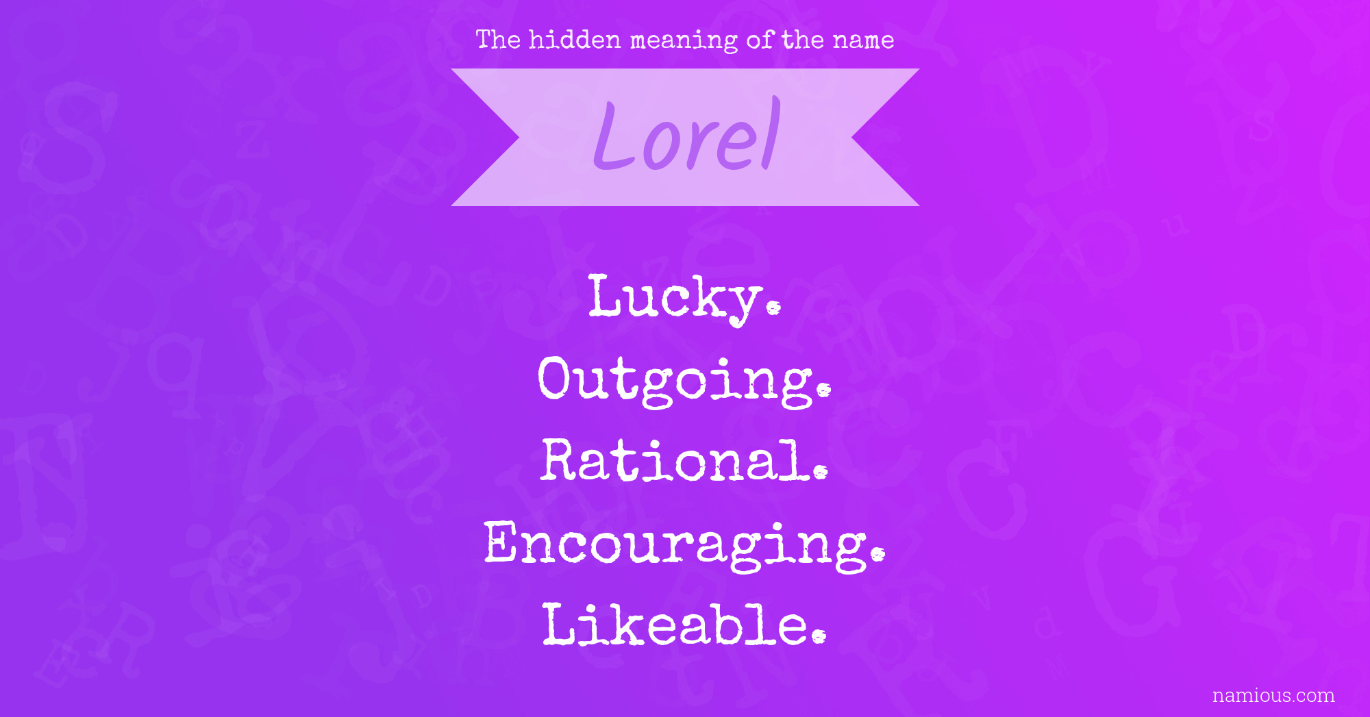 The hidden meaning of the name Lorel