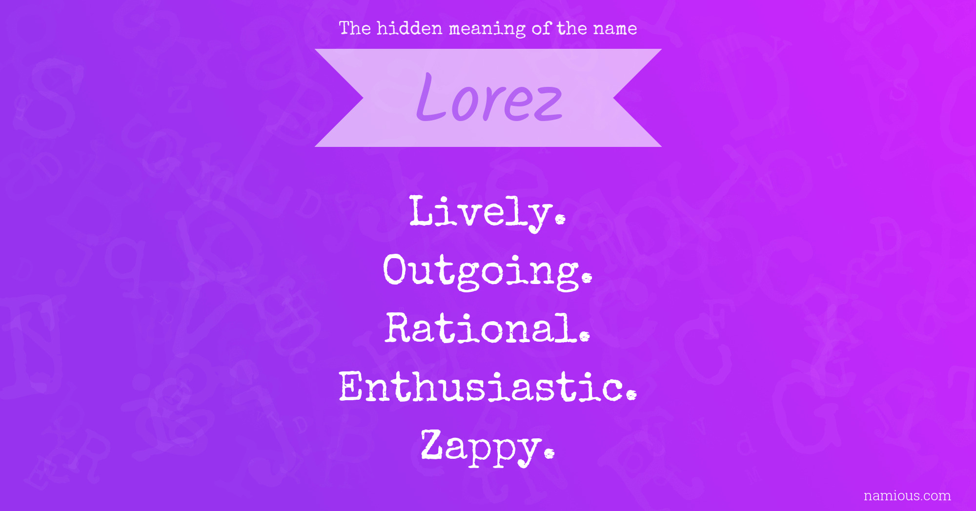 The hidden meaning of the name Lorez