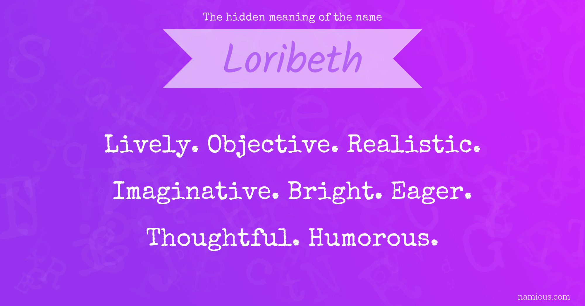 The hidden meaning of the name Loribeth