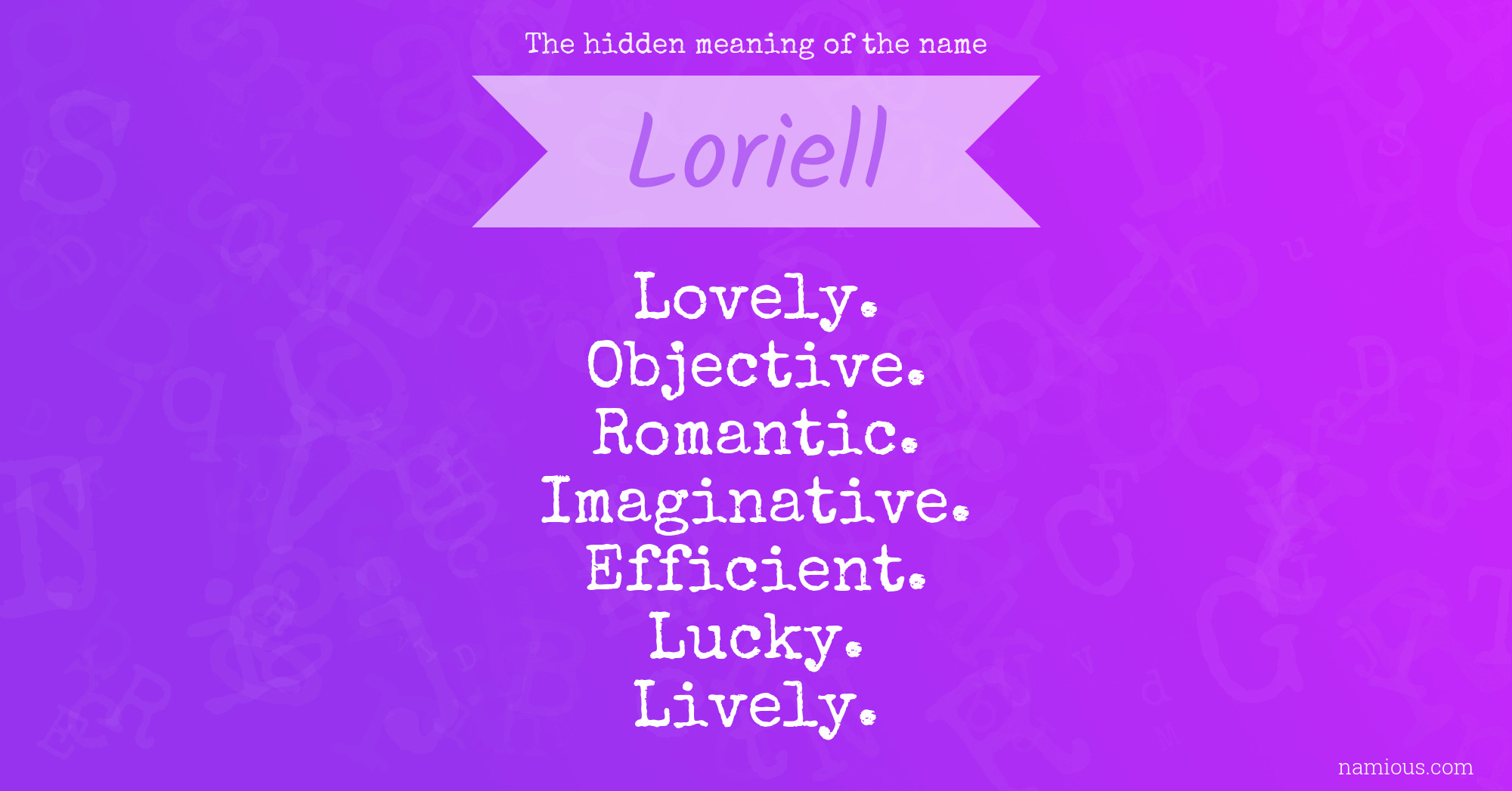 The hidden meaning of the name Loriell