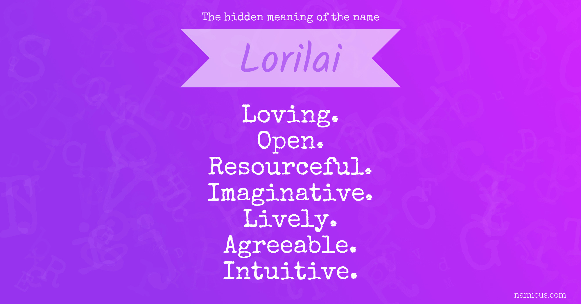 The hidden meaning of the name Lorilai