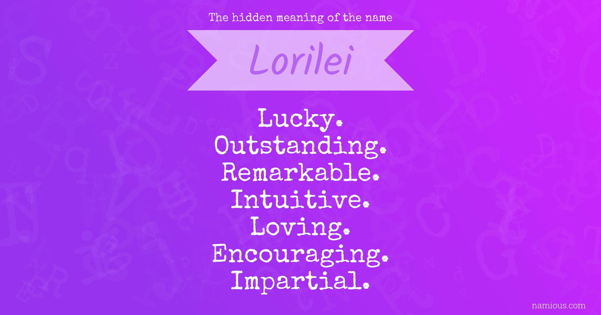 The hidden meaning of the name Lorilei