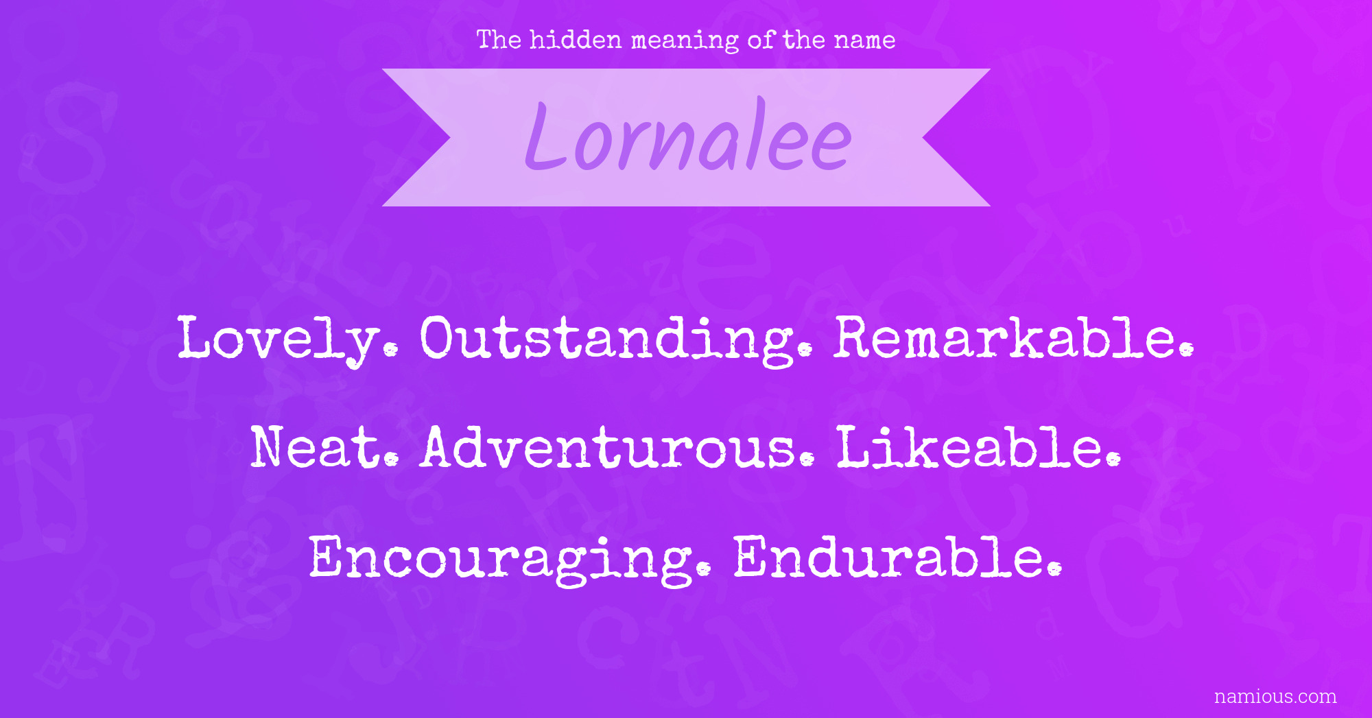 The hidden meaning of the name Lornalee