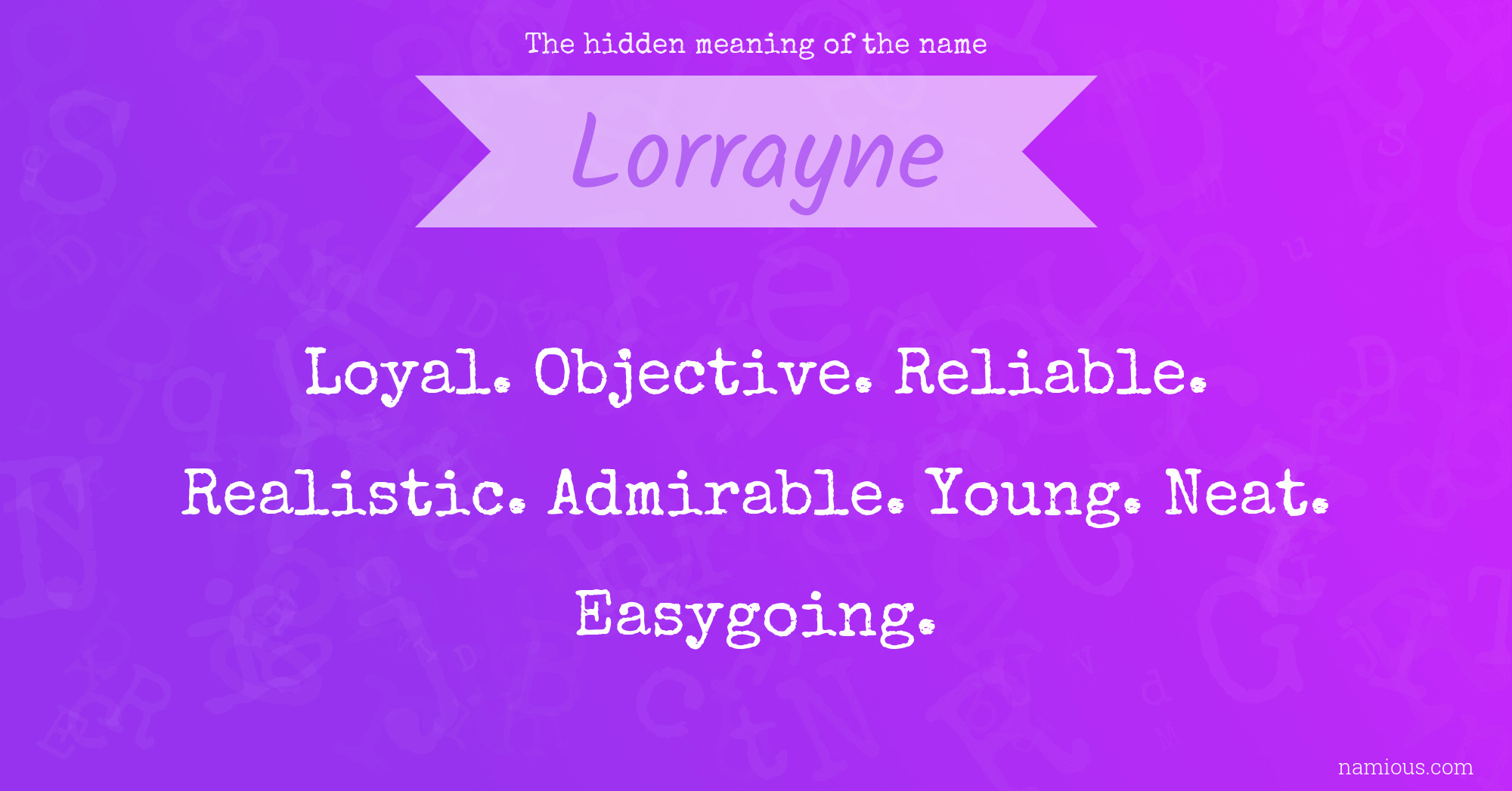 The hidden meaning of the name Lorrayne