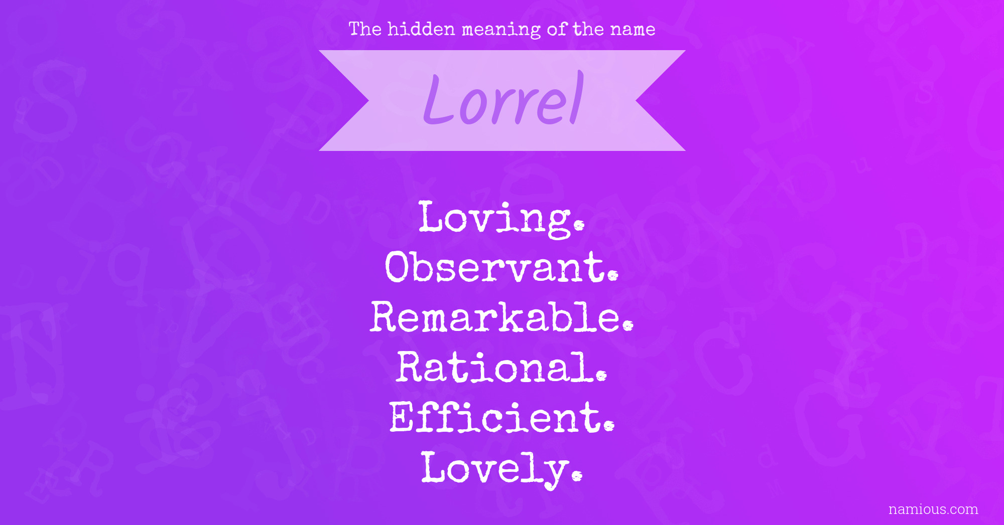 The hidden meaning of the name Lorrel