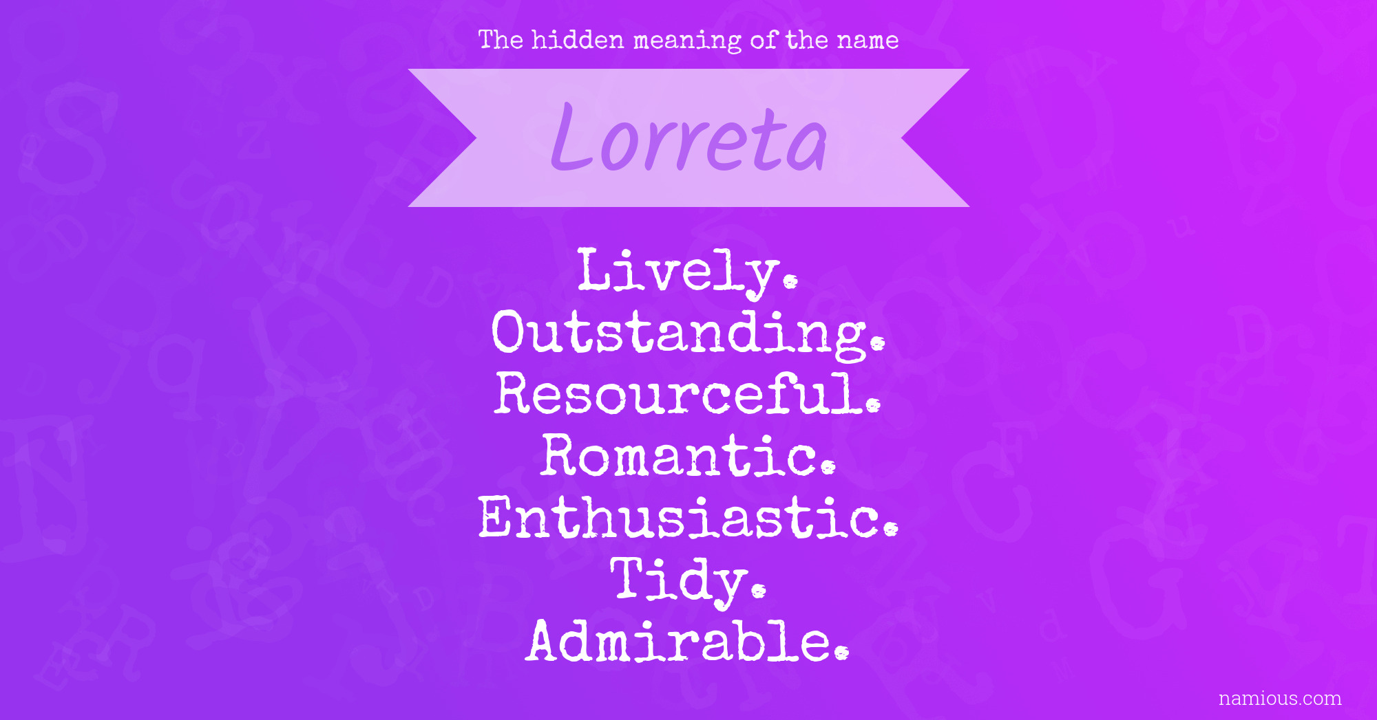 The hidden meaning of the name Lorreta