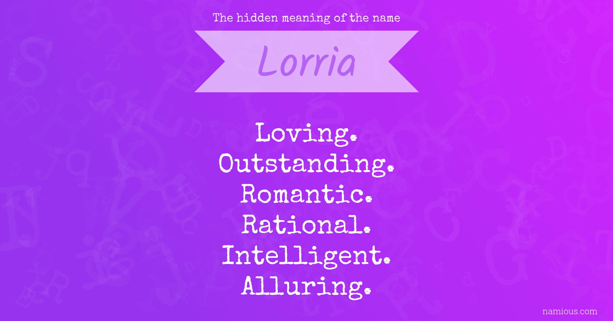 The hidden meaning of the name Lorria