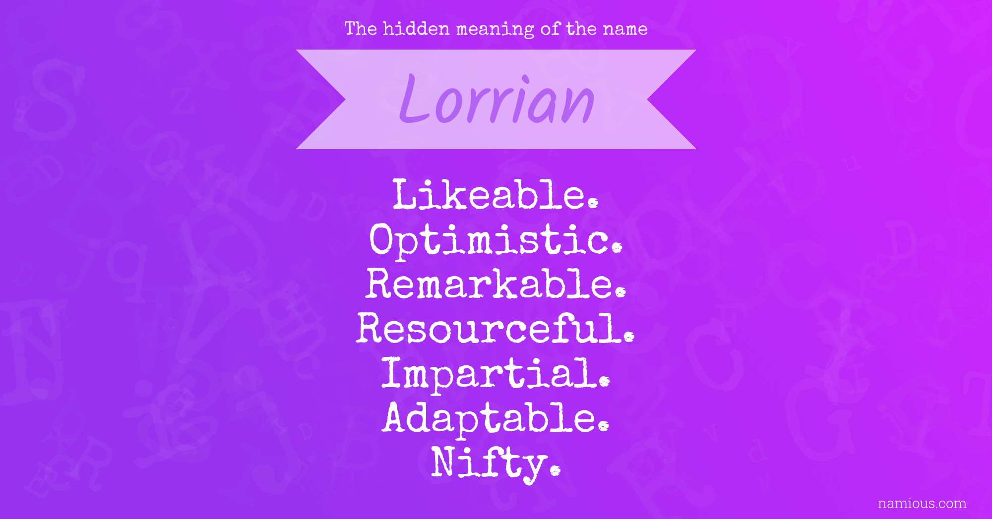 The hidden meaning of the name Lorrian