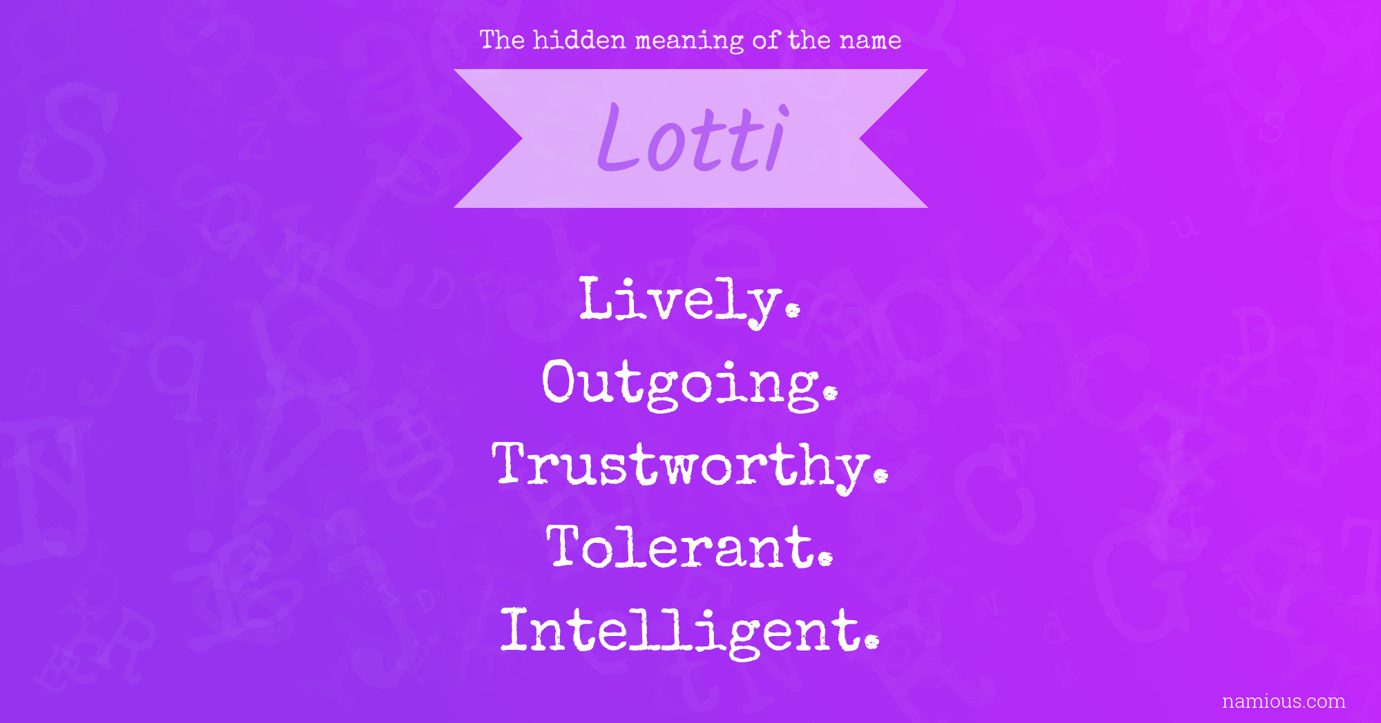 The hidden meaning of the name Lotti