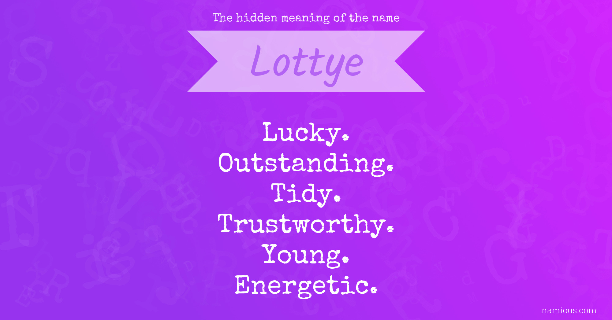 The hidden meaning of the name Lottye