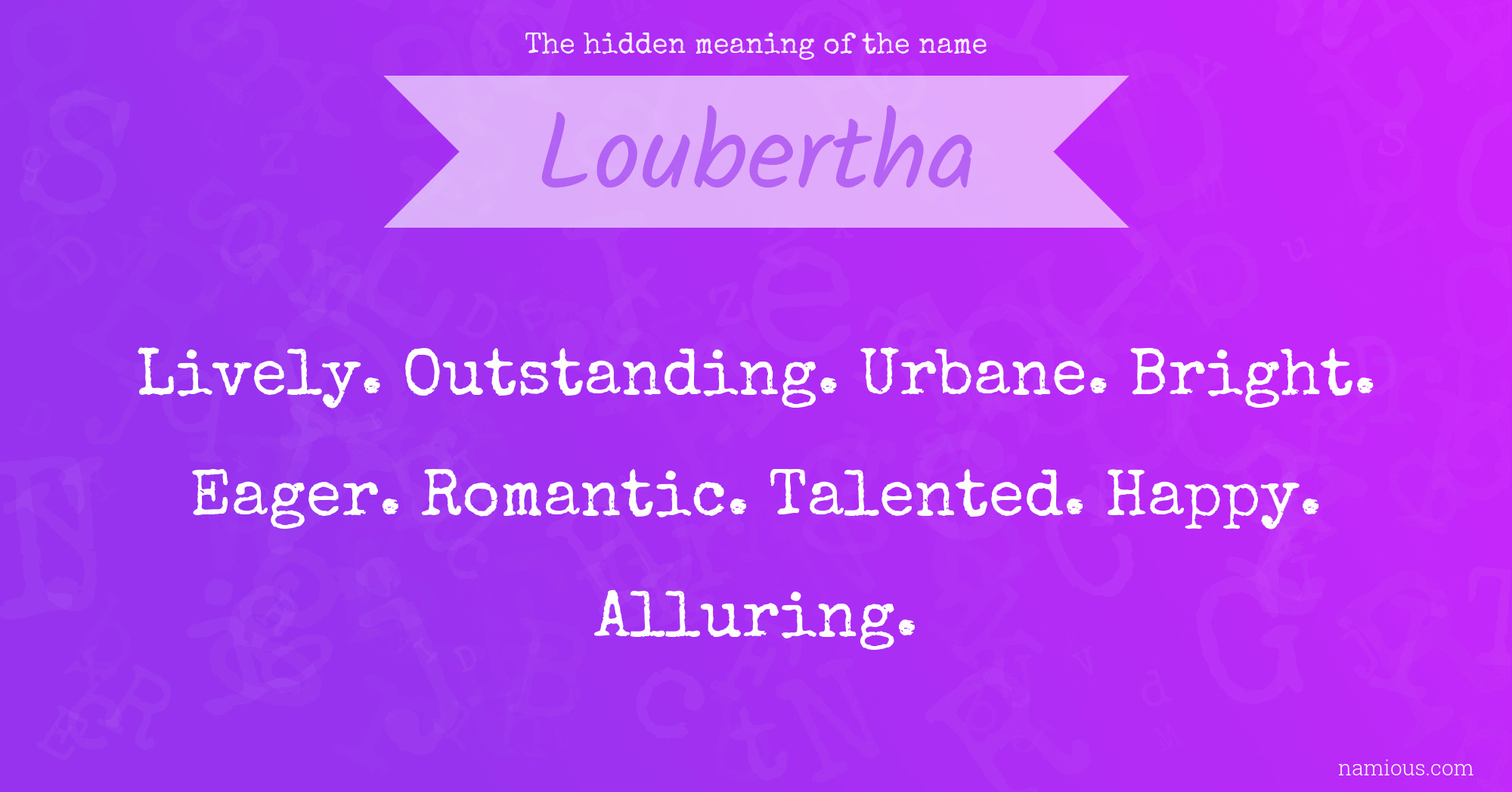 The hidden meaning of the name Loubertha