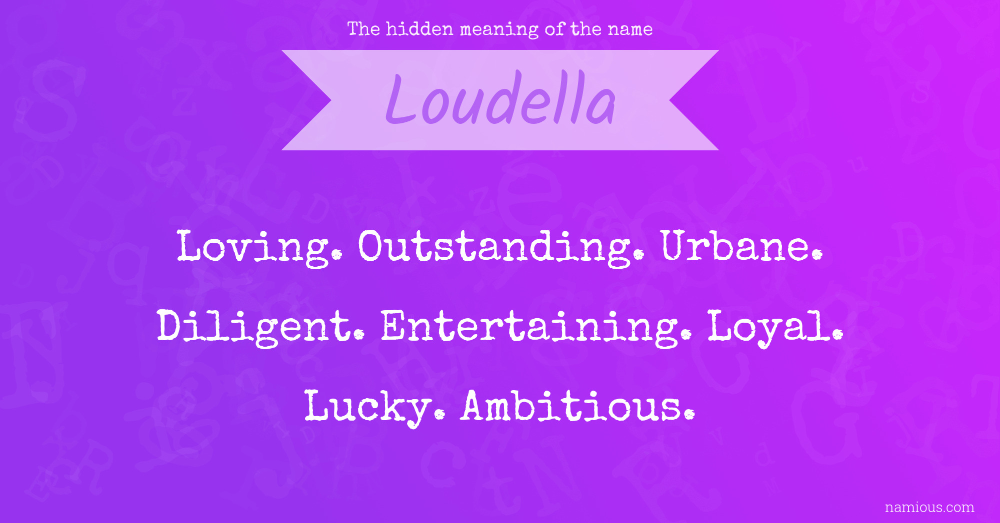 The hidden meaning of the name Loudella