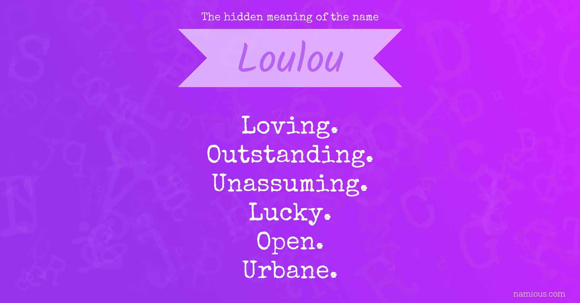 The hidden meaning of the name Loulou