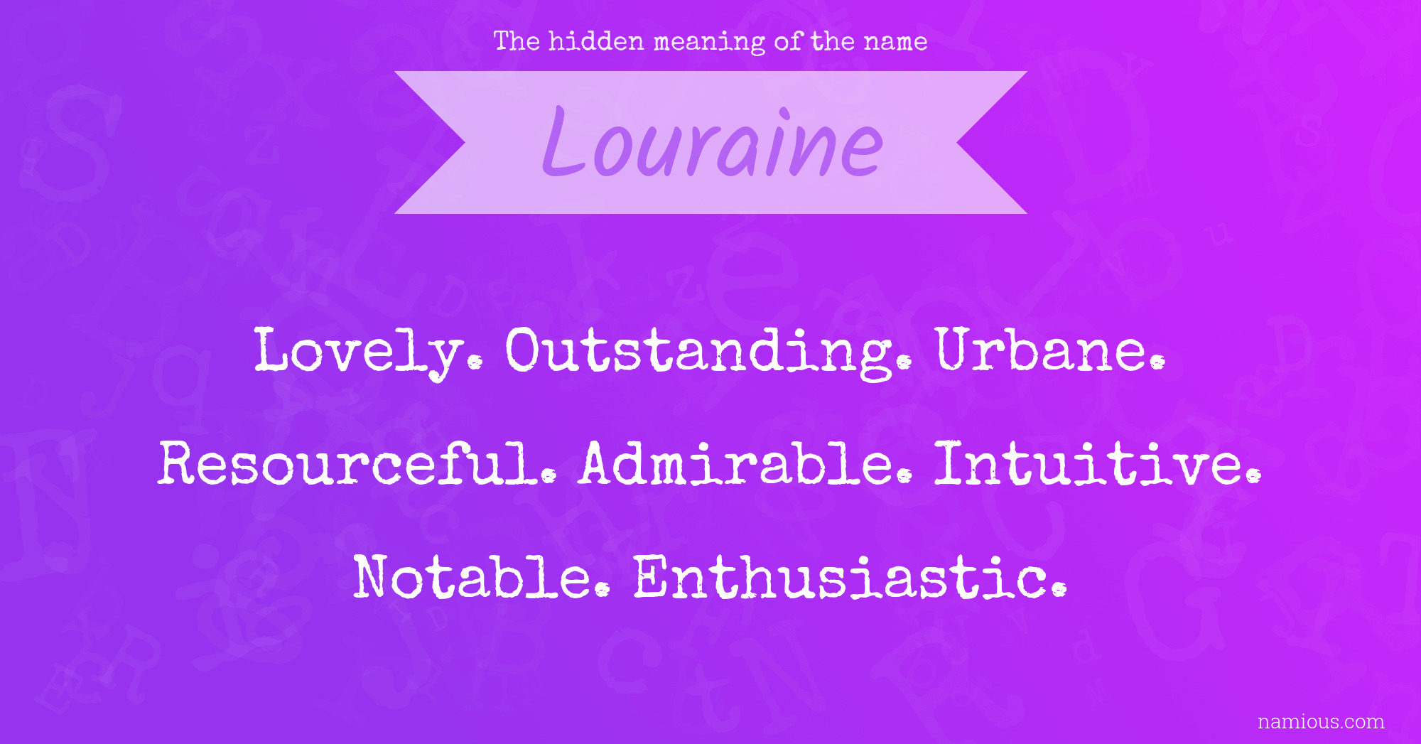 The hidden meaning of the name Louraine