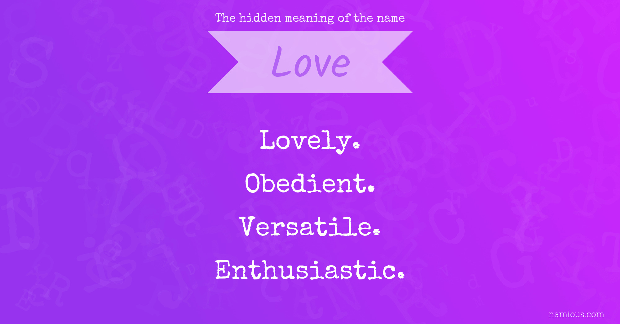 The hidden meaning of the name Love