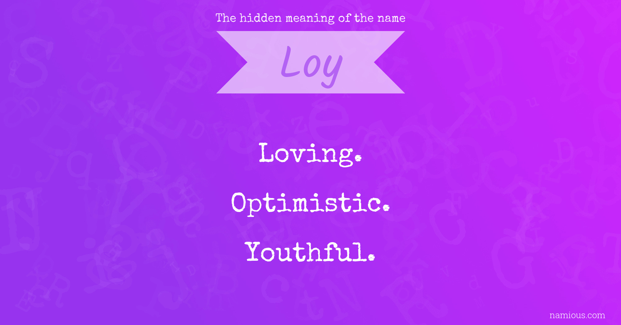 The hidden meaning of the name Loy