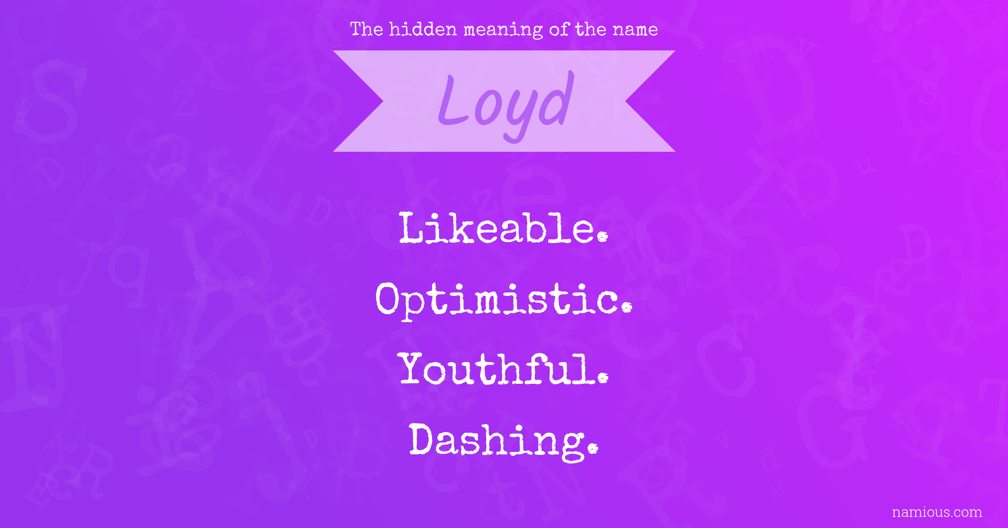 The hidden meaning of the name Loyd