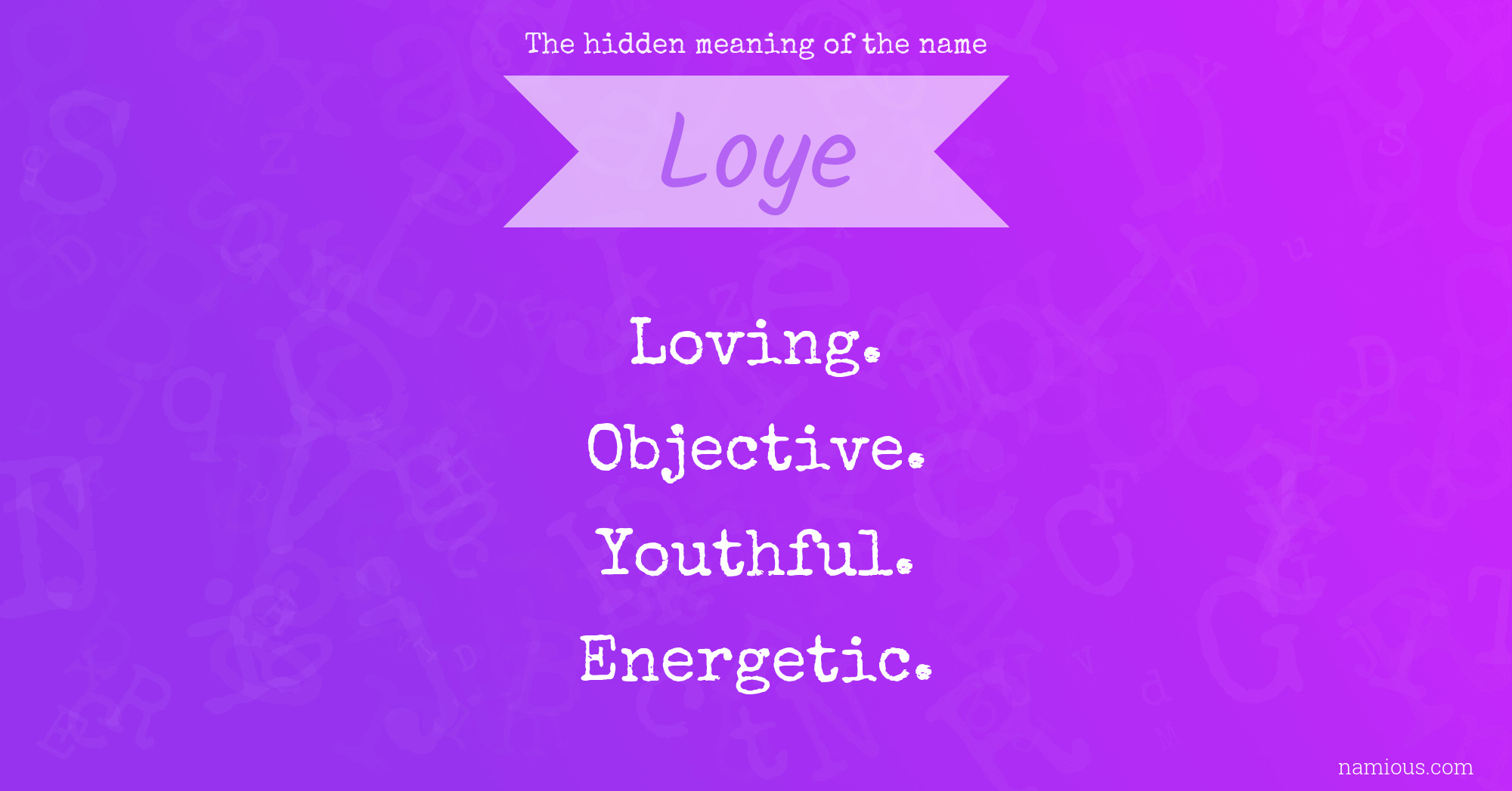 The hidden meaning of the name Loye