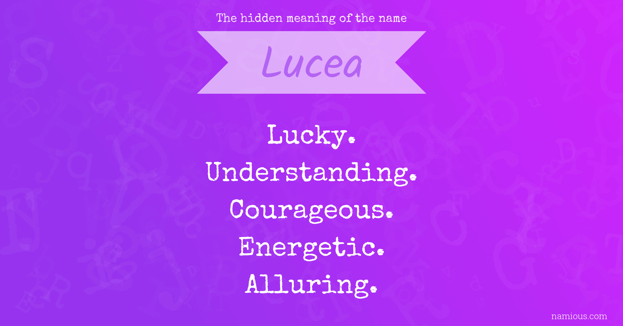 The hidden meaning of the name Lucea