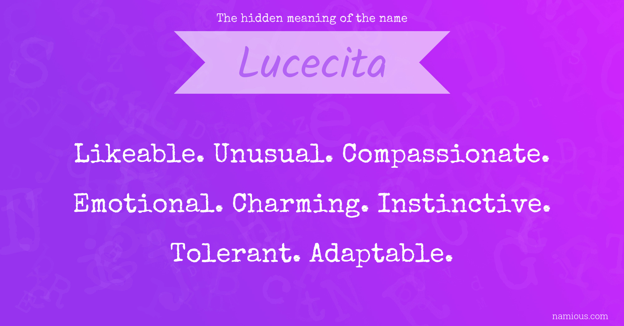 The hidden meaning of the name Lucecita