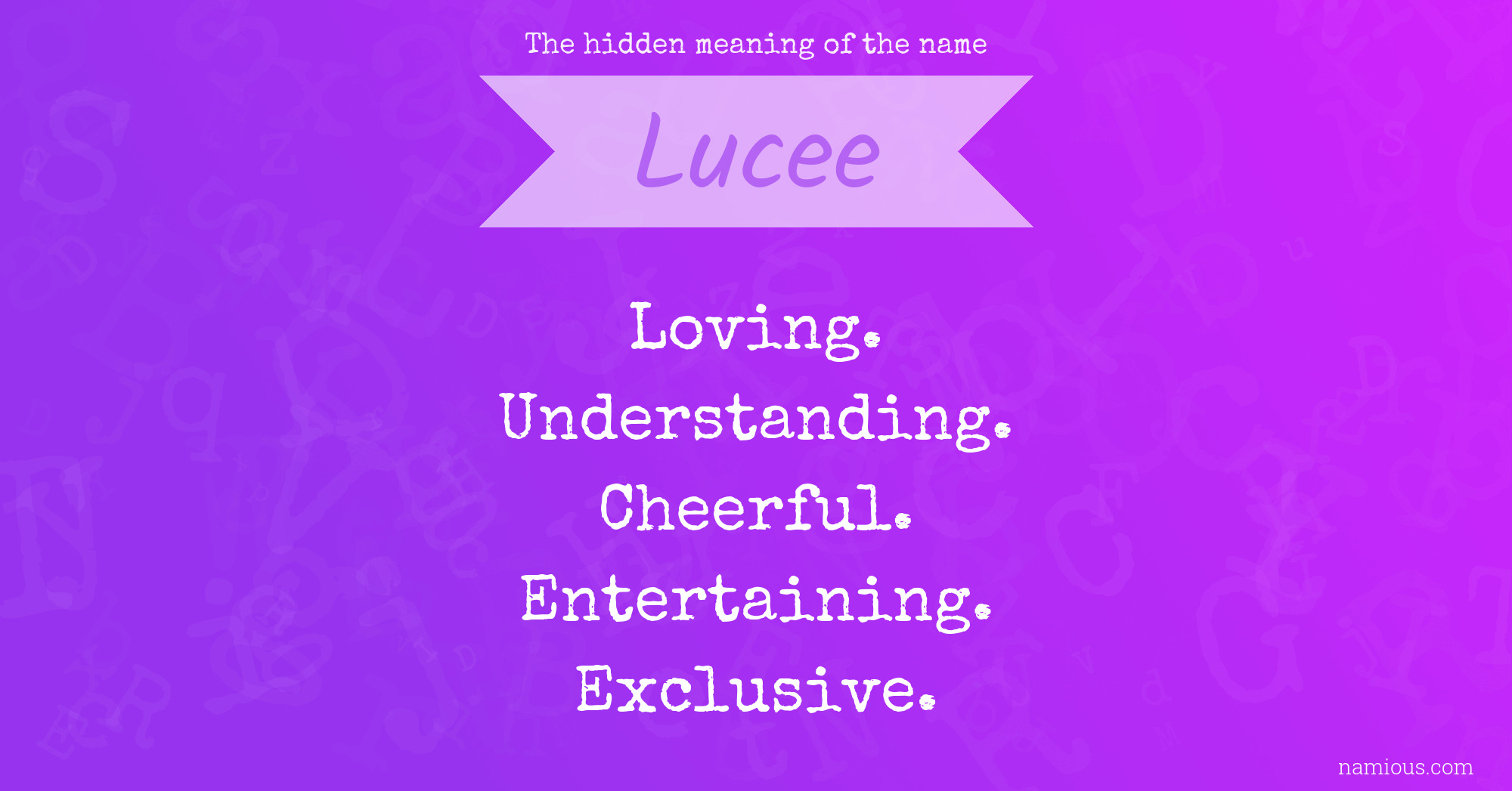 The hidden meaning of the name Lucee