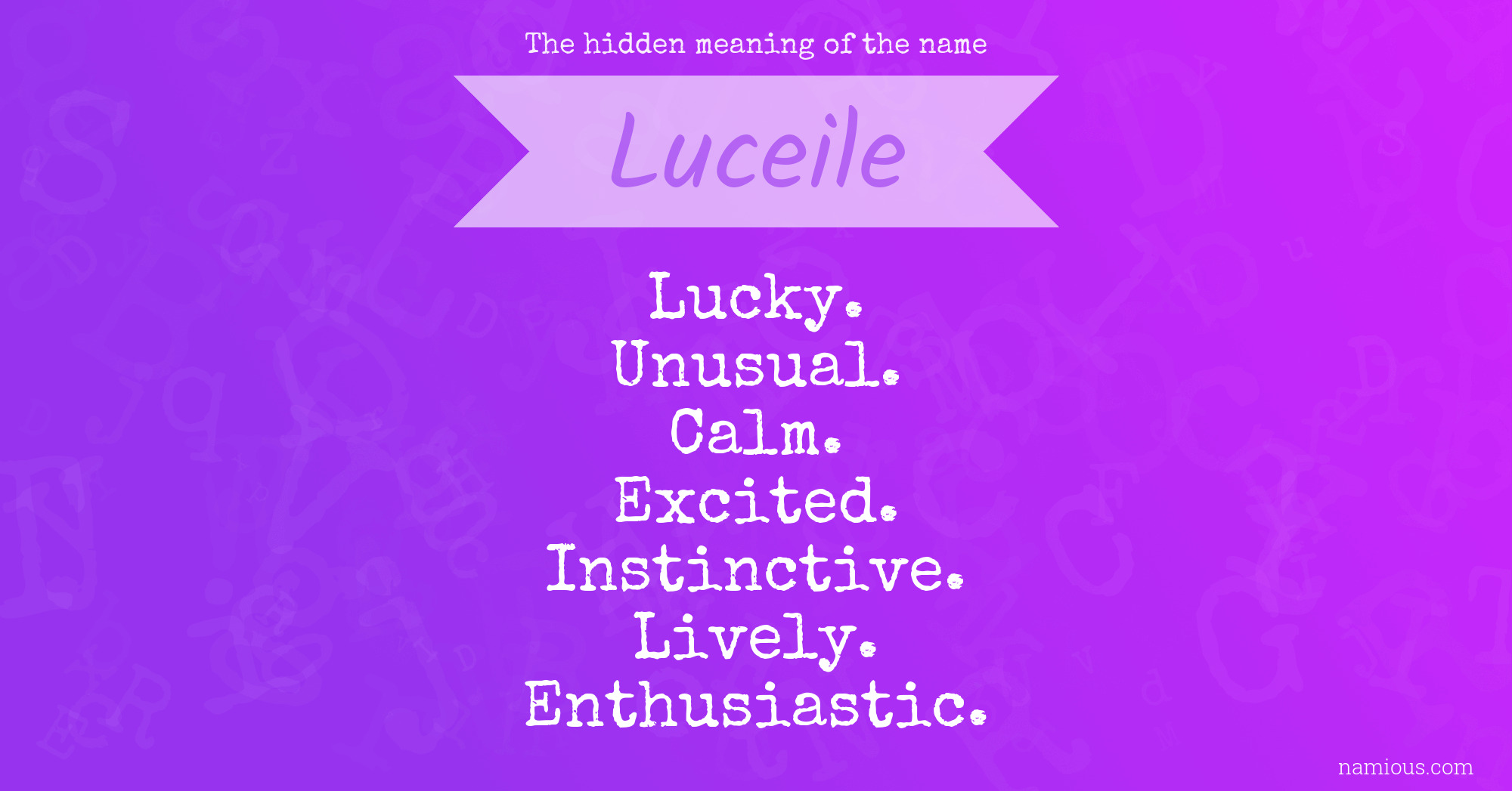 The hidden meaning of the name Luceile