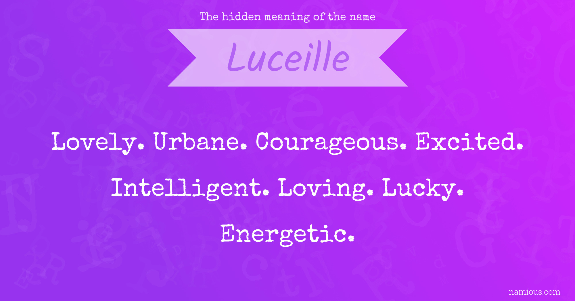 The hidden meaning of the name Luceille