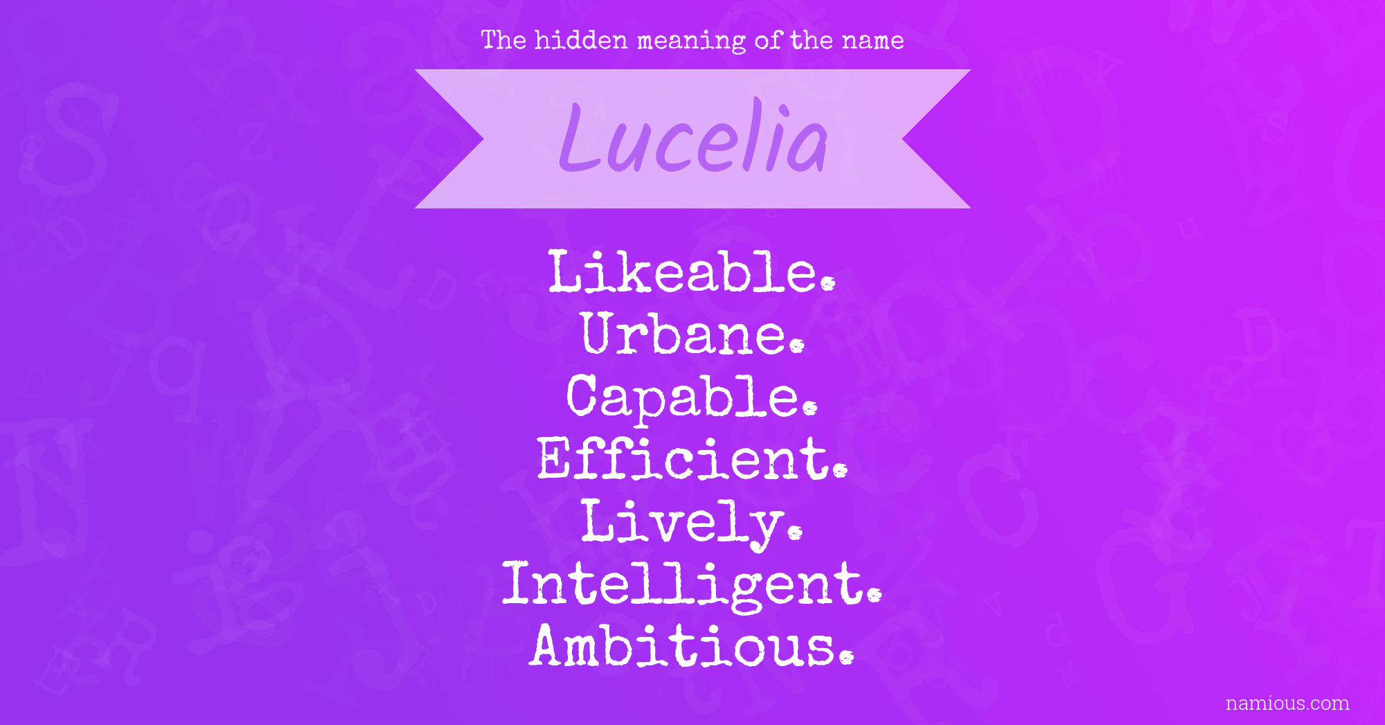 The hidden meaning of the name Lucelia