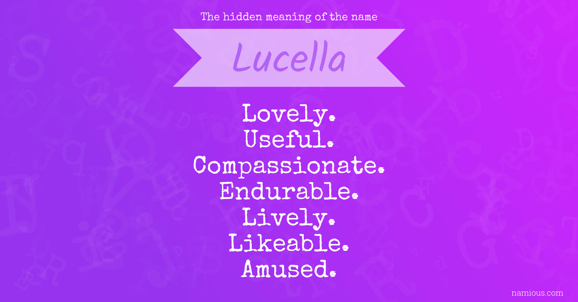 The hidden meaning of the name Lucella