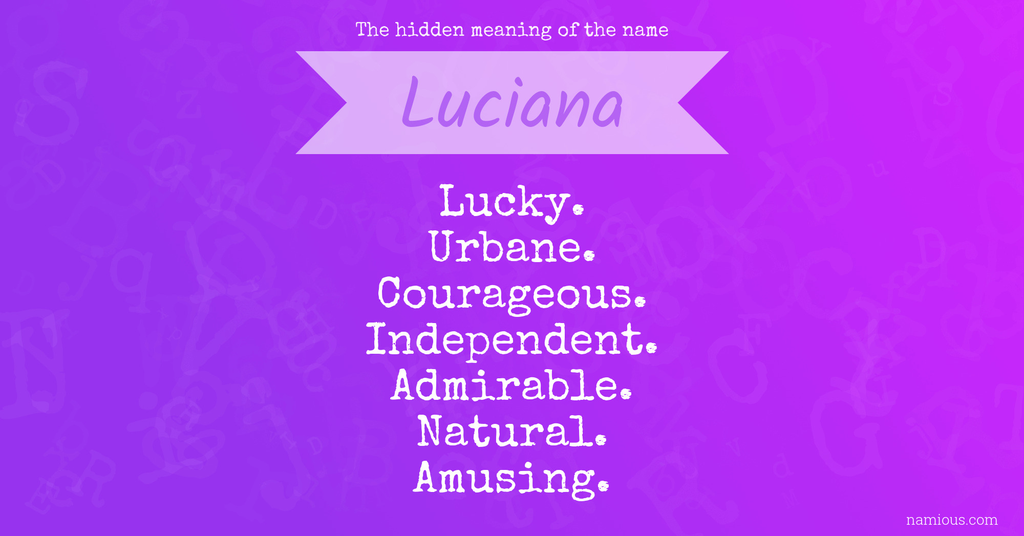 The hidden meaning of the name Luciana