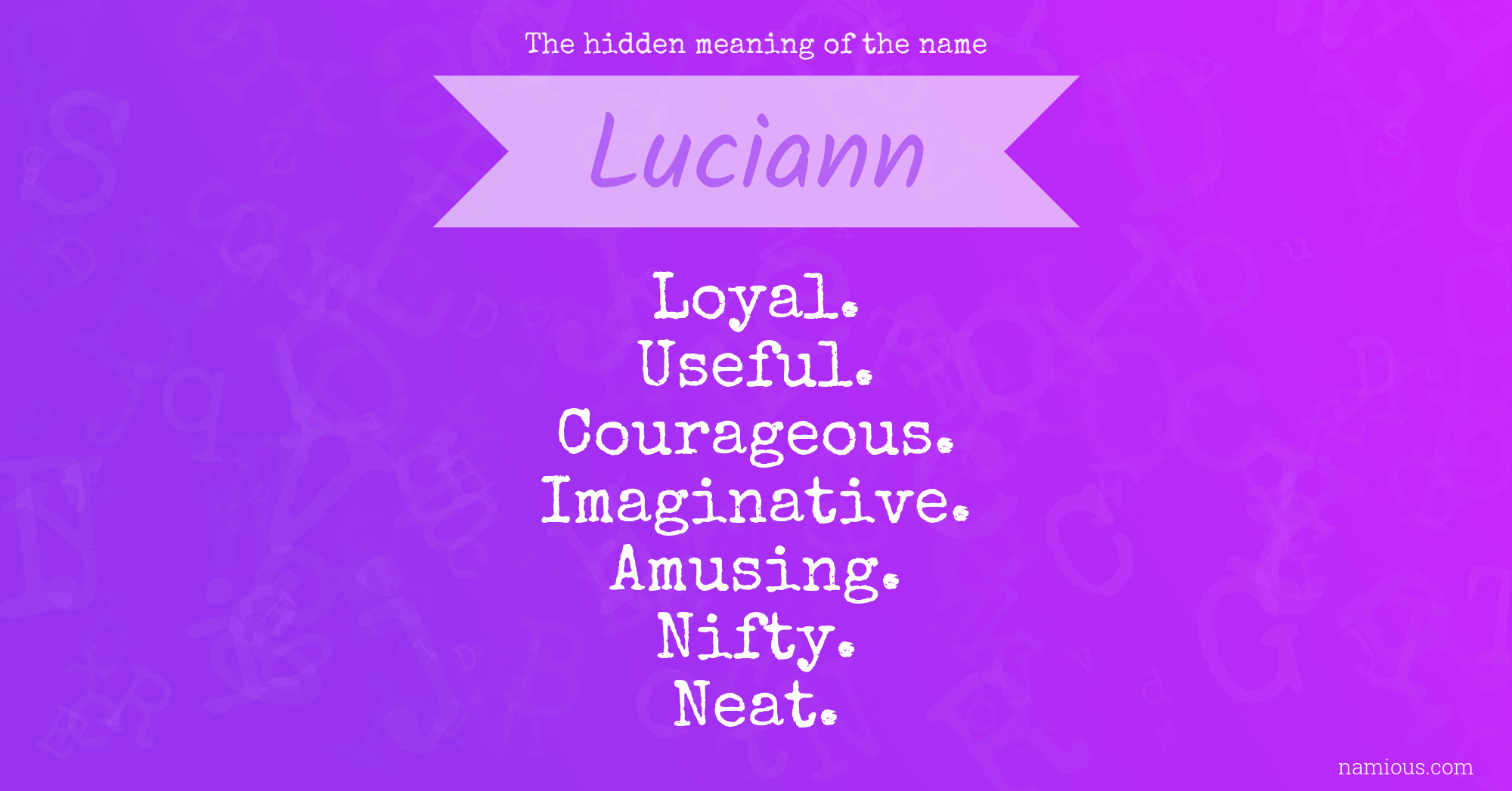 The hidden meaning of the name Luciann