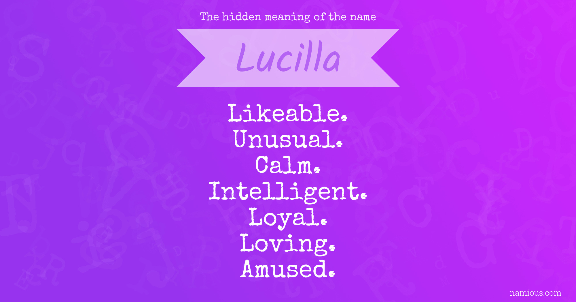 The hidden meaning of the name Lucilla