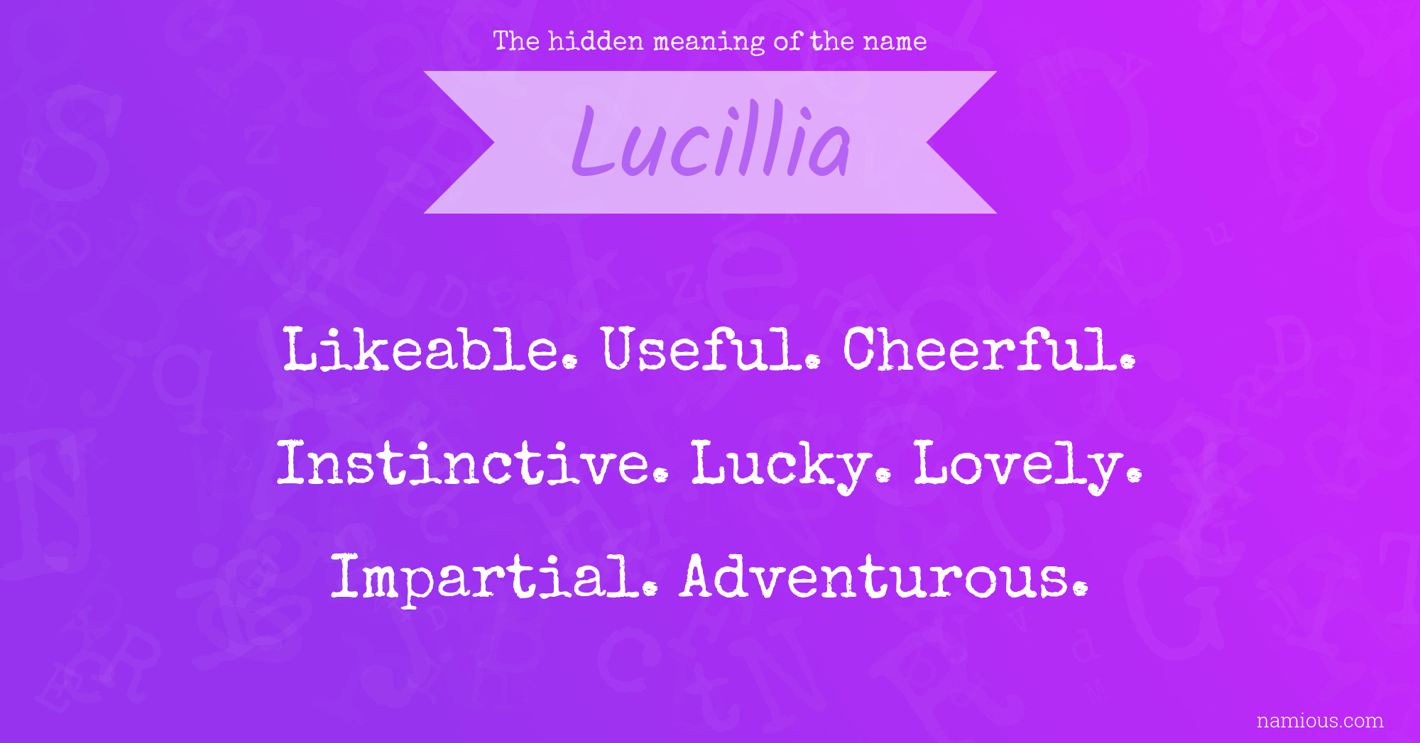 The hidden meaning of the name Lucillia