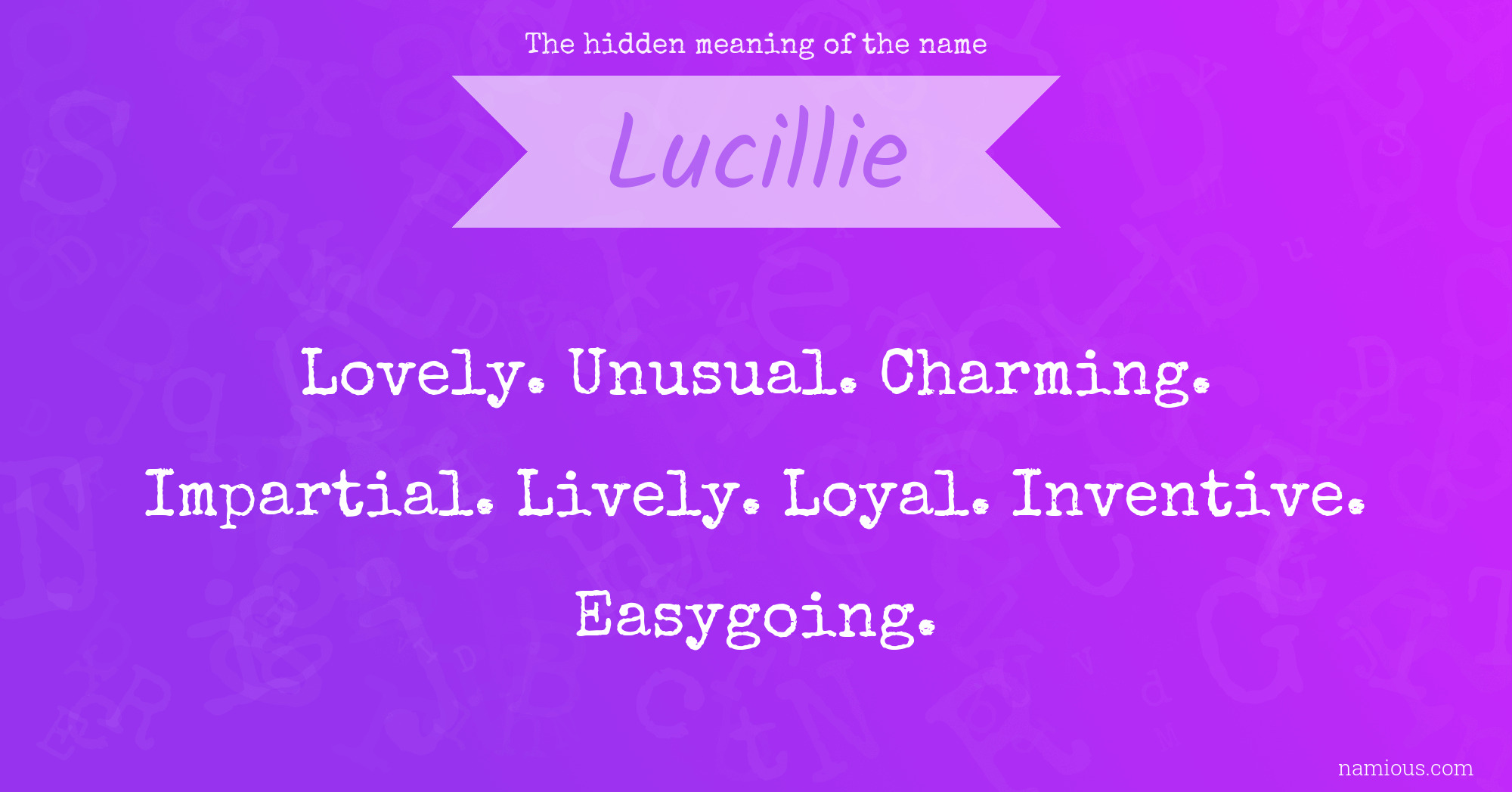 The hidden meaning of the name Lucillie