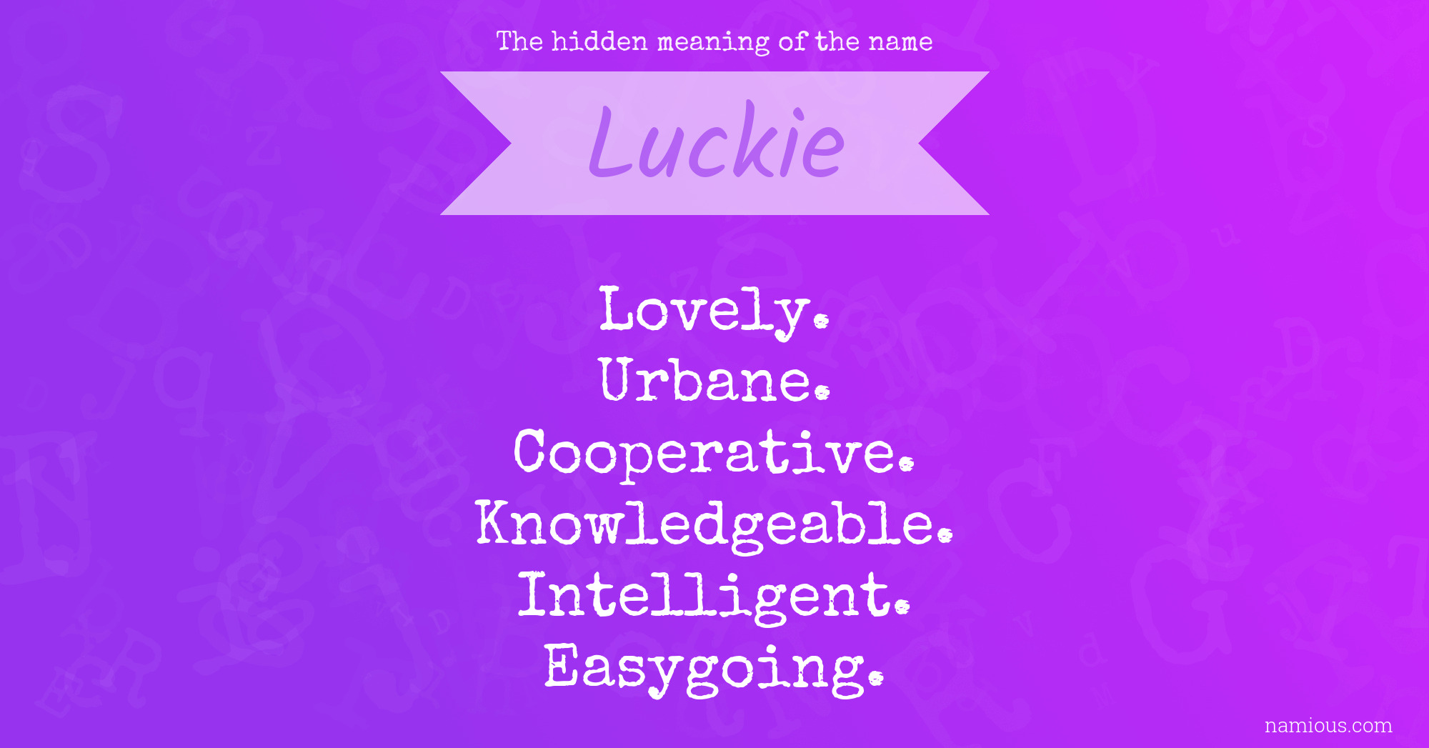 The hidden meaning of the name Luckie