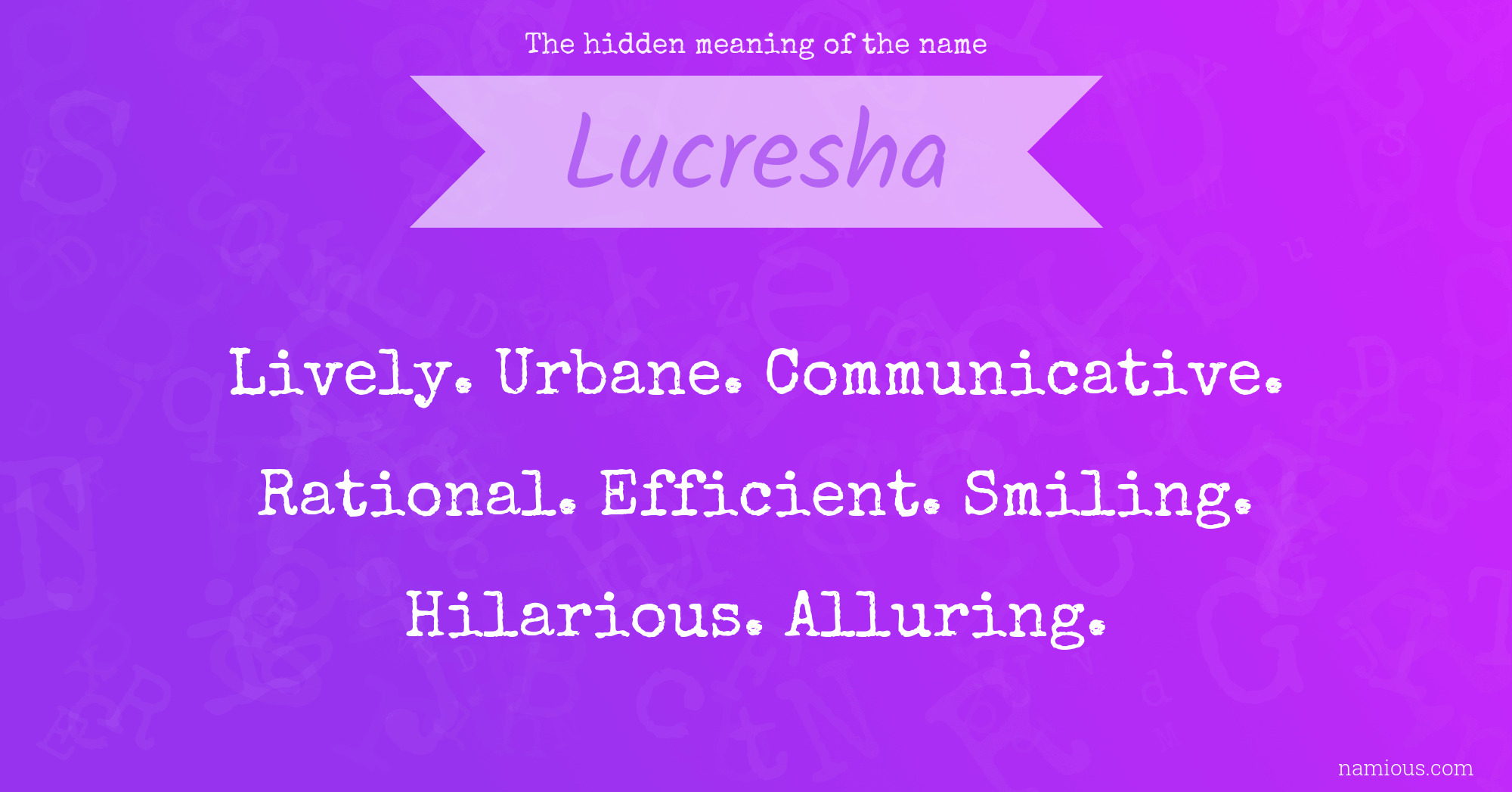 The hidden meaning of the name Lucresha