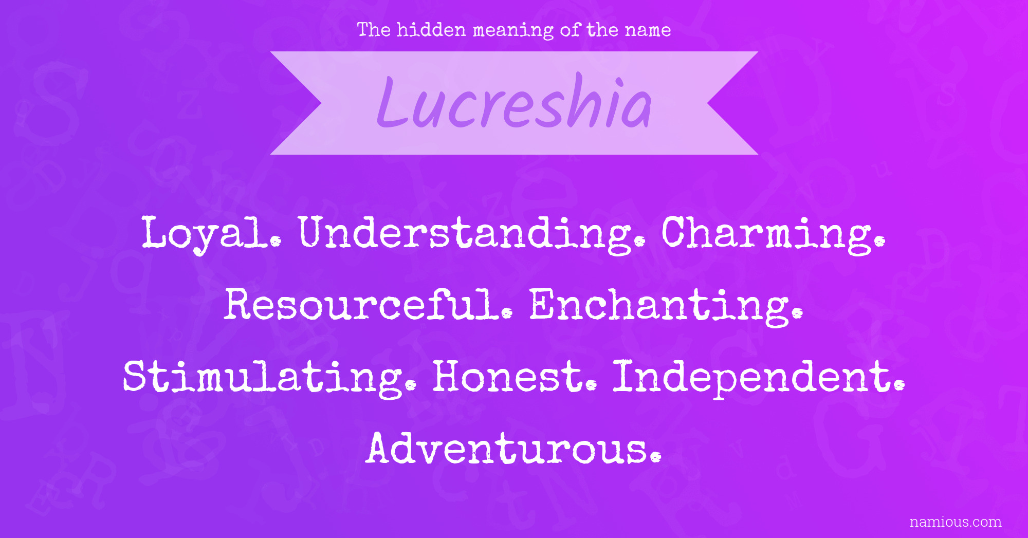 The hidden meaning of the name Lucreshia