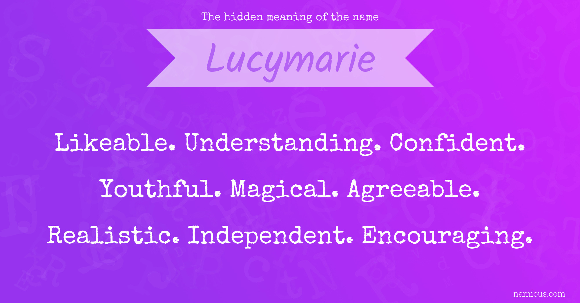 The hidden meaning of the name Lucymarie