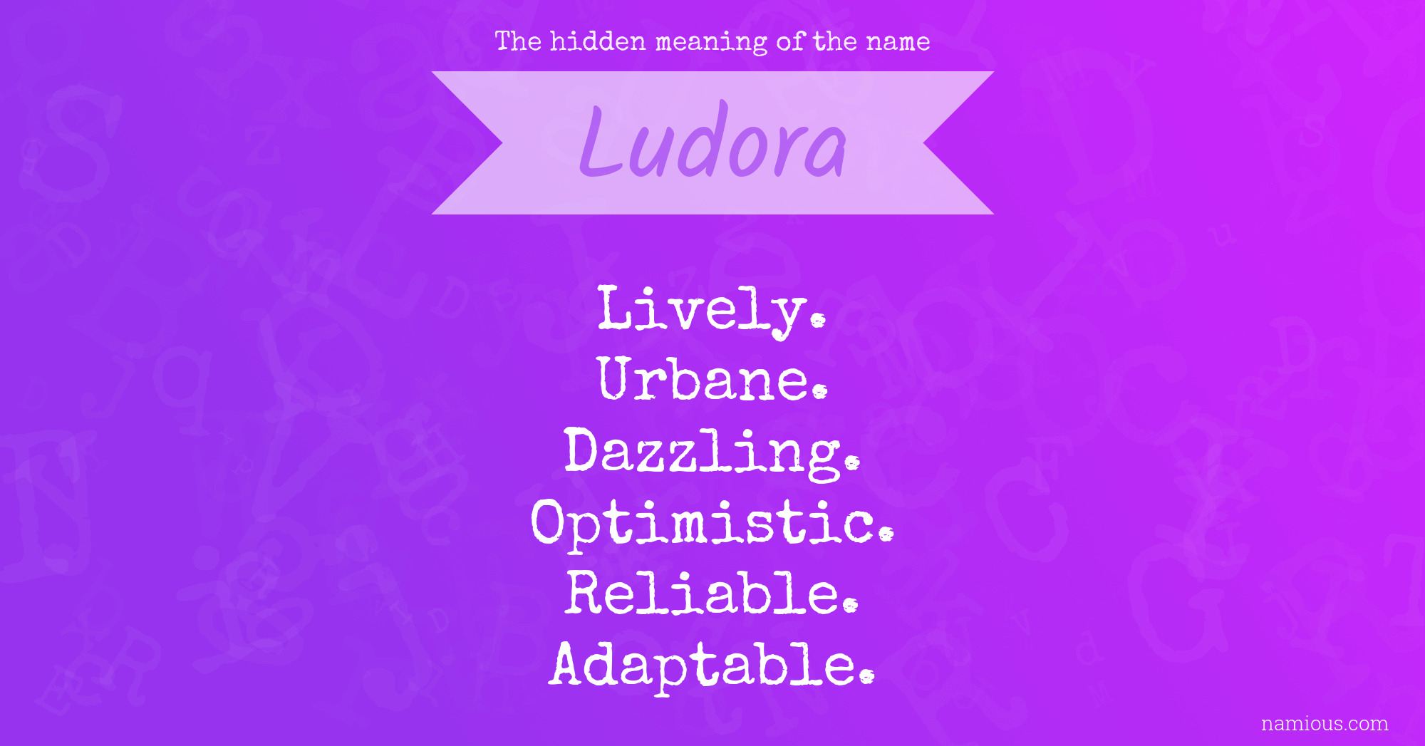 The hidden meaning of the name Ludora