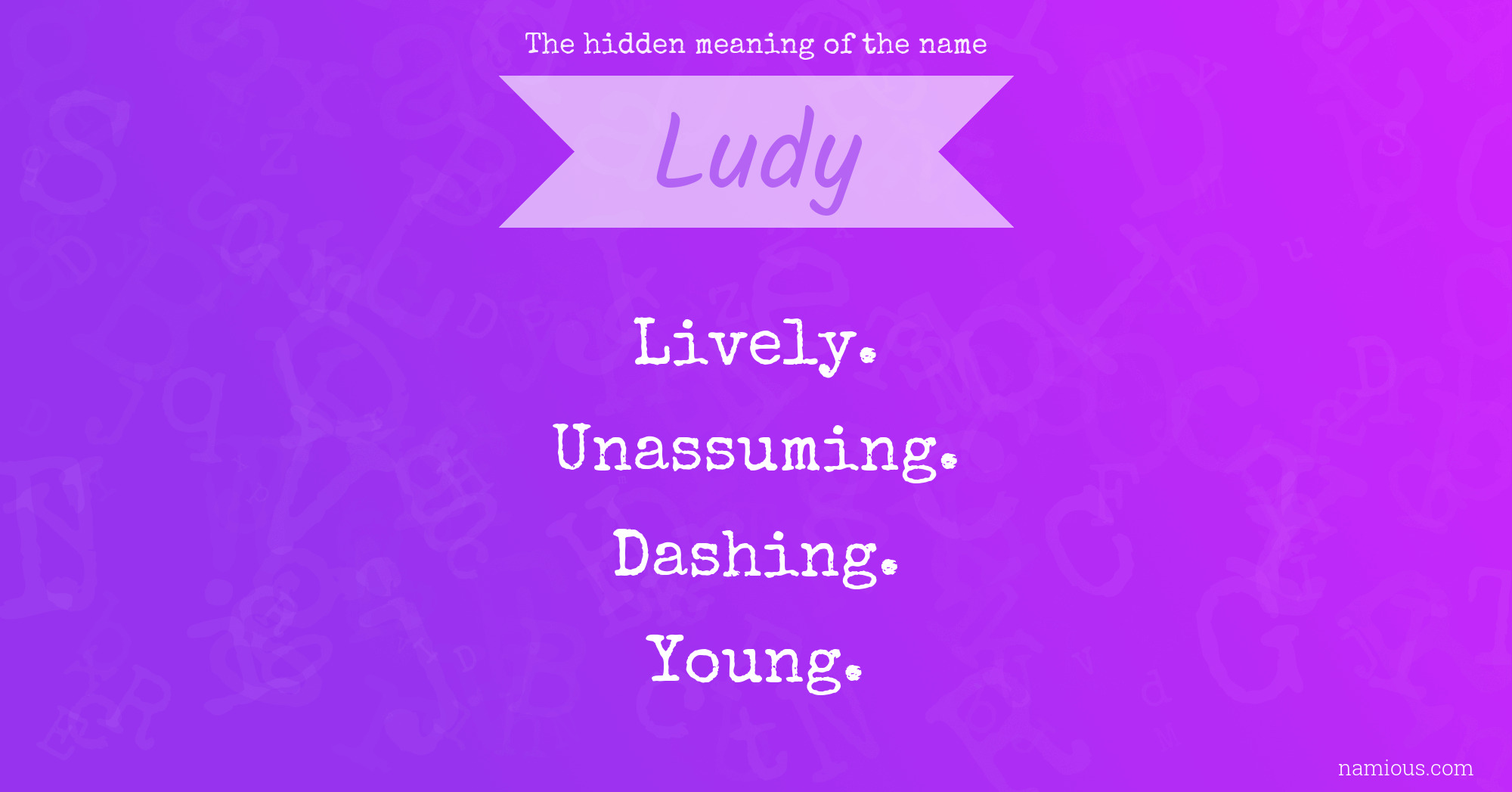 The hidden meaning of the name Ludy