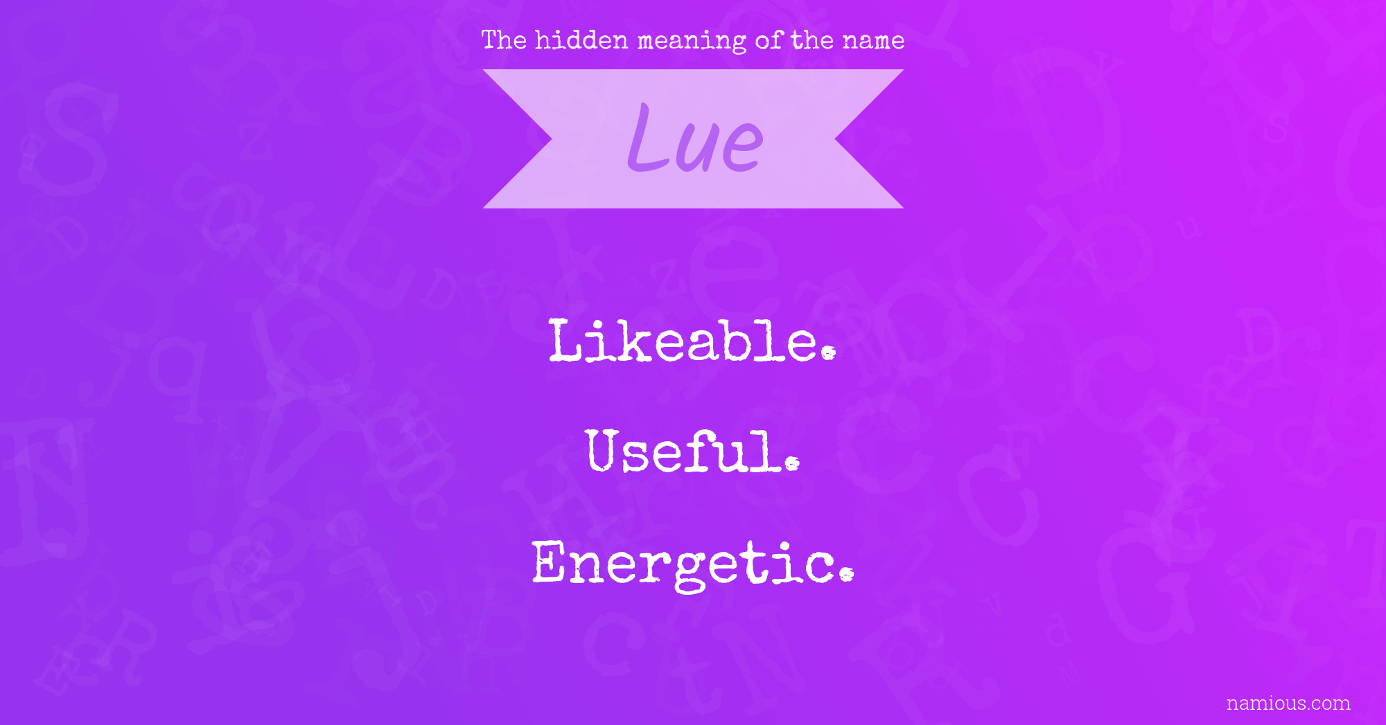 The hidden meaning of the name Lue