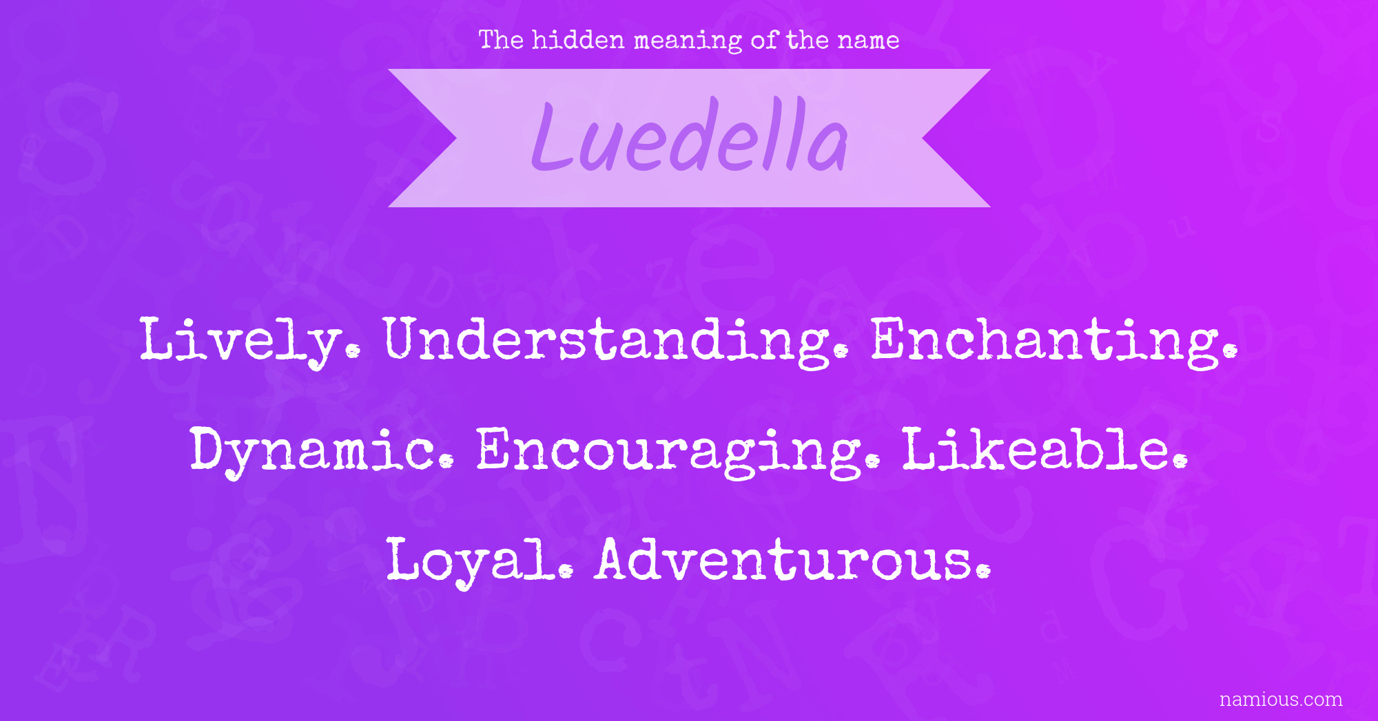 The hidden meaning of the name Luedella