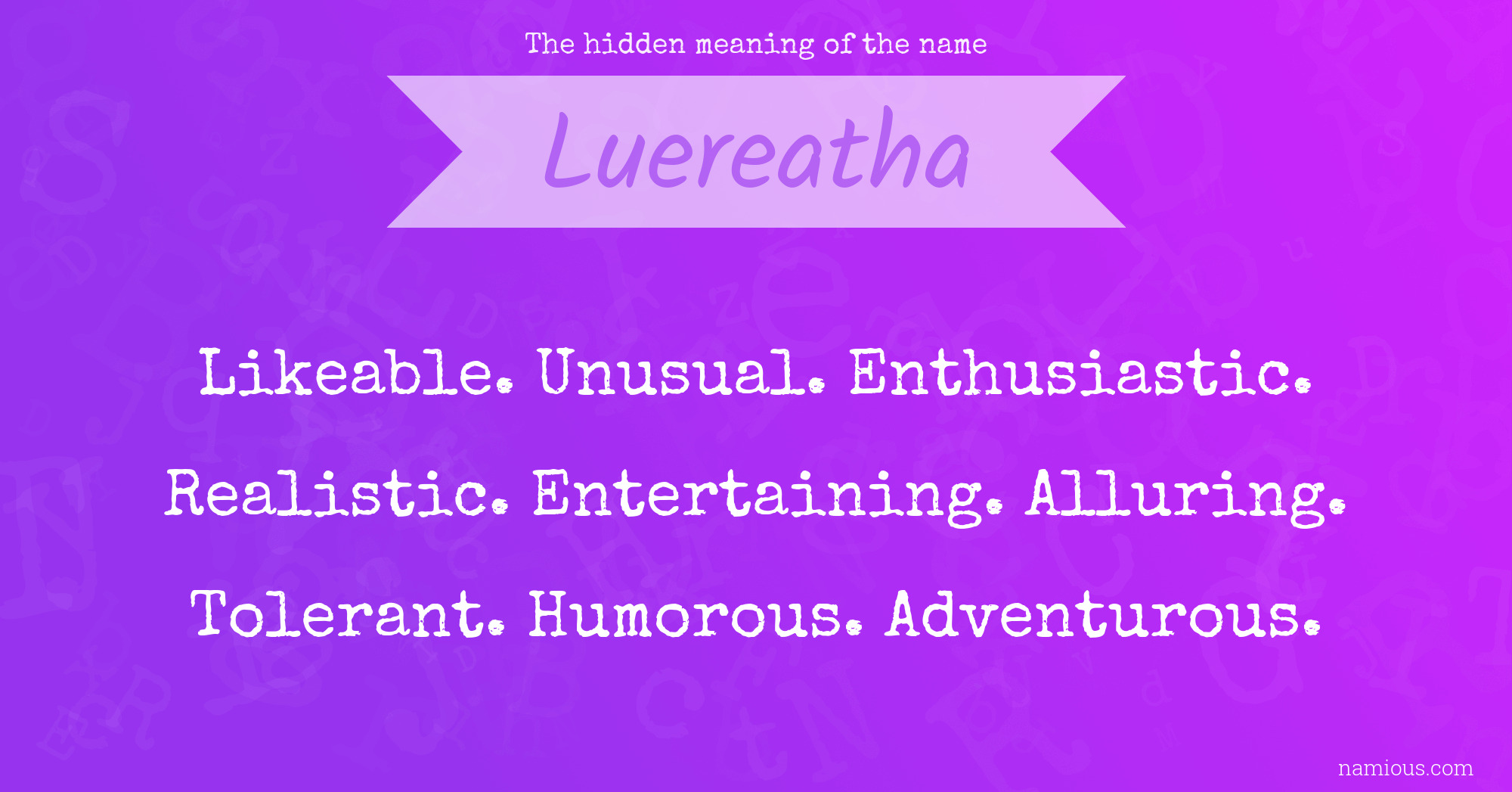 The hidden meaning of the name Luereatha